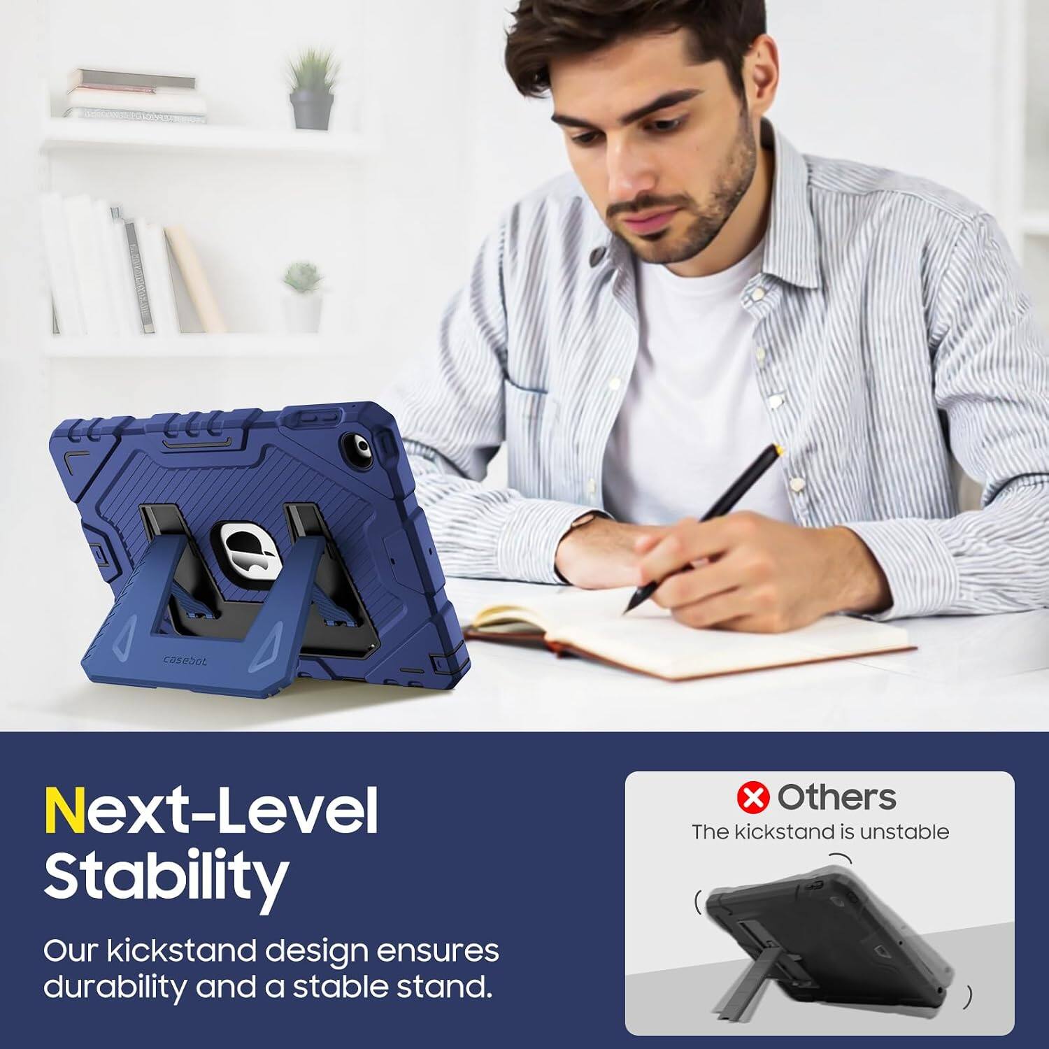 Next-Level Stability  
Our kickstand design ensures durability and a stable stand.  
Others  
The kickstand is unstable