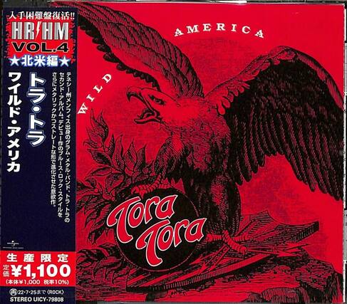 HR/HM
VOL.4
北米編
WILD
AMERICA
Tora Tora
生産限定
価格 ¥1,100
(本体¥1,000 税率10%)
再 22-7-25まで (ROCK)
STEREO UICY-79808