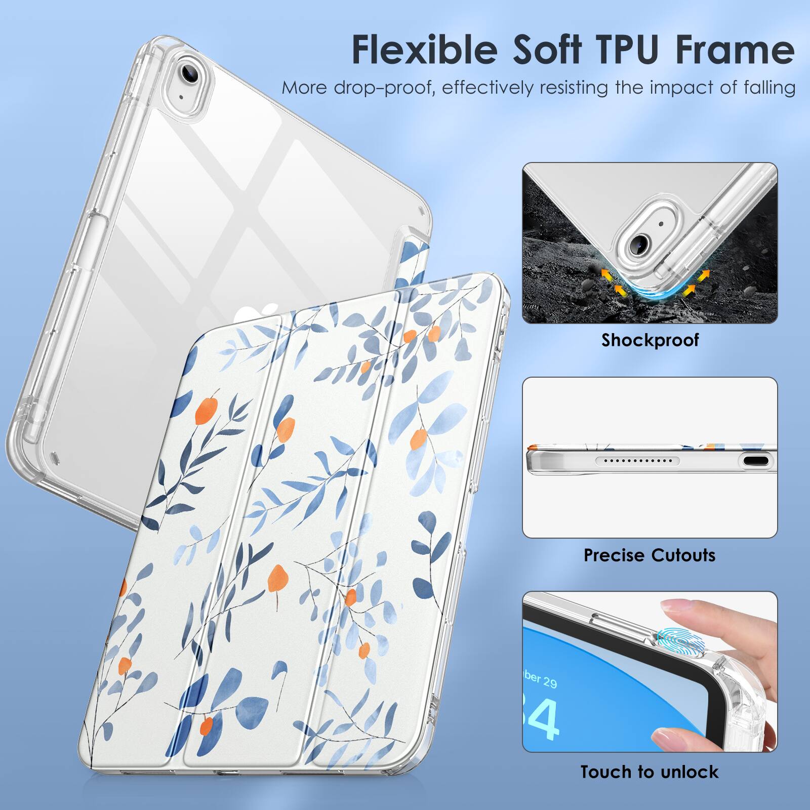 Flexible Soft TPU Frame  
More drop-proof, effectively resisting the impact of falling  

Shockproof  

Precise Cutouts  

Touch to unlock