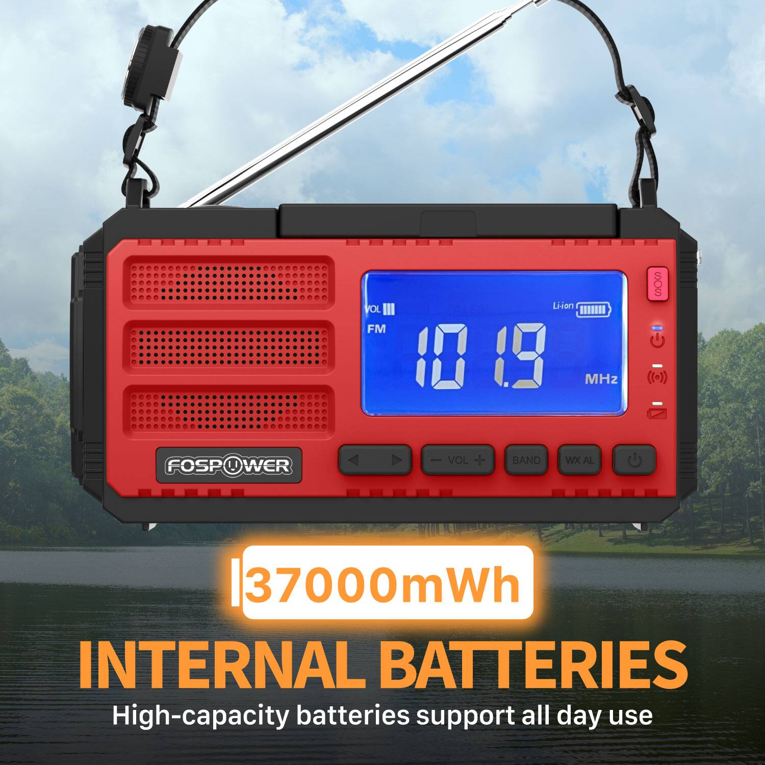 VOL Li-jen FM 101.9 MHz OS FOSP U WER e VOL + BAND WX AL 37000mW INTERNAL BATTERIES High-capacity batteries support all day use
