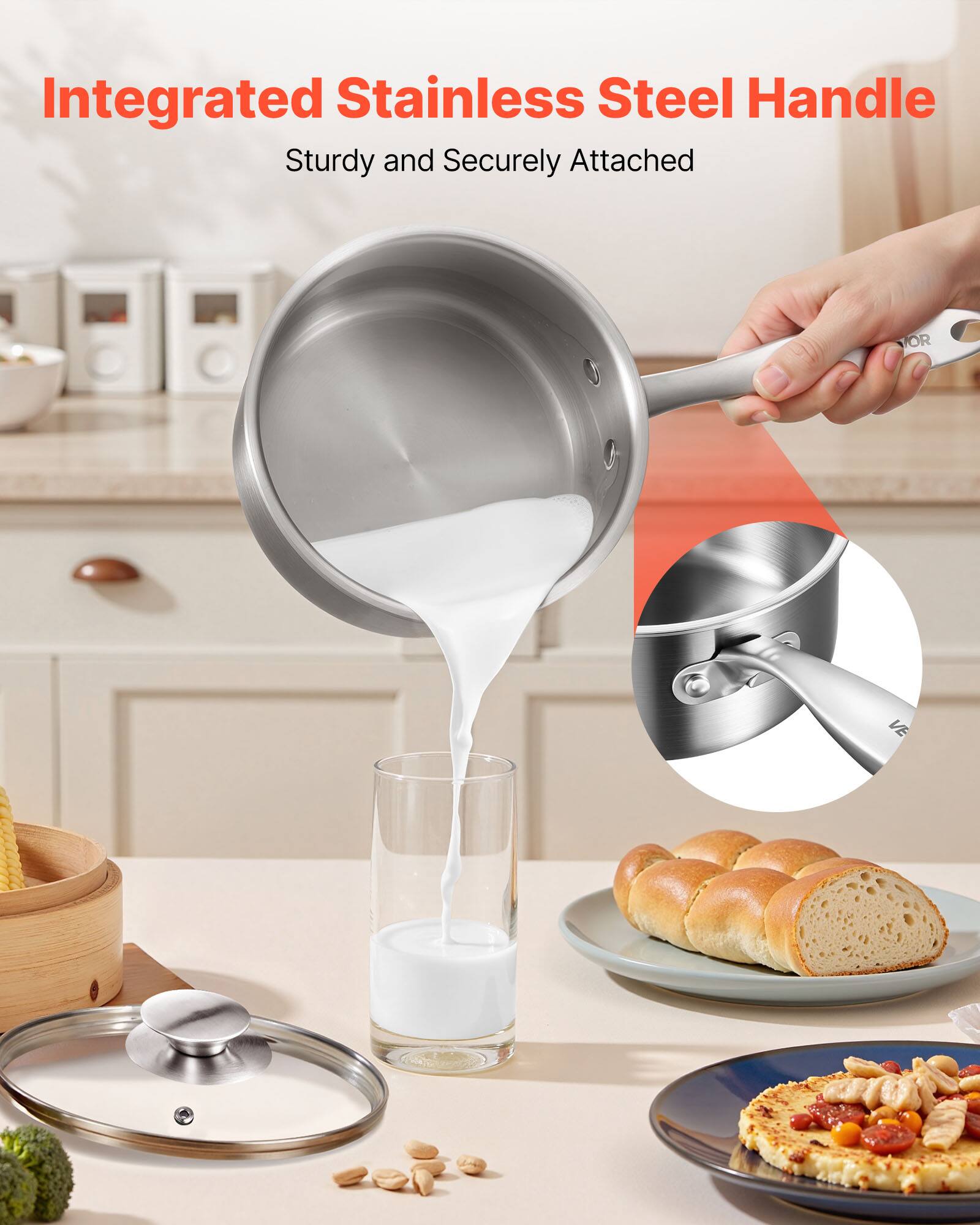 Integrated Stainless Steel Handle  
Sturdy and Securely Attached