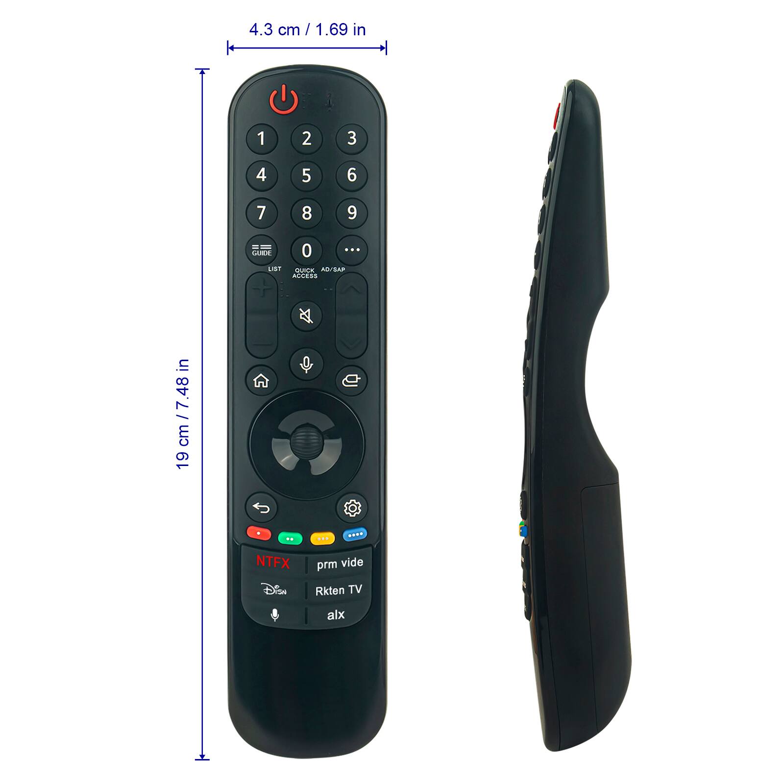4.3 cm / 1.69 in

1
2
3
4
5
6
7
8
9
0

... GUIDE LIST QUICK AD/SAP ACCESS

19 cm / 7.48 in

- NTFX
- prm vide
- Disney
- Rkten TV
- alx