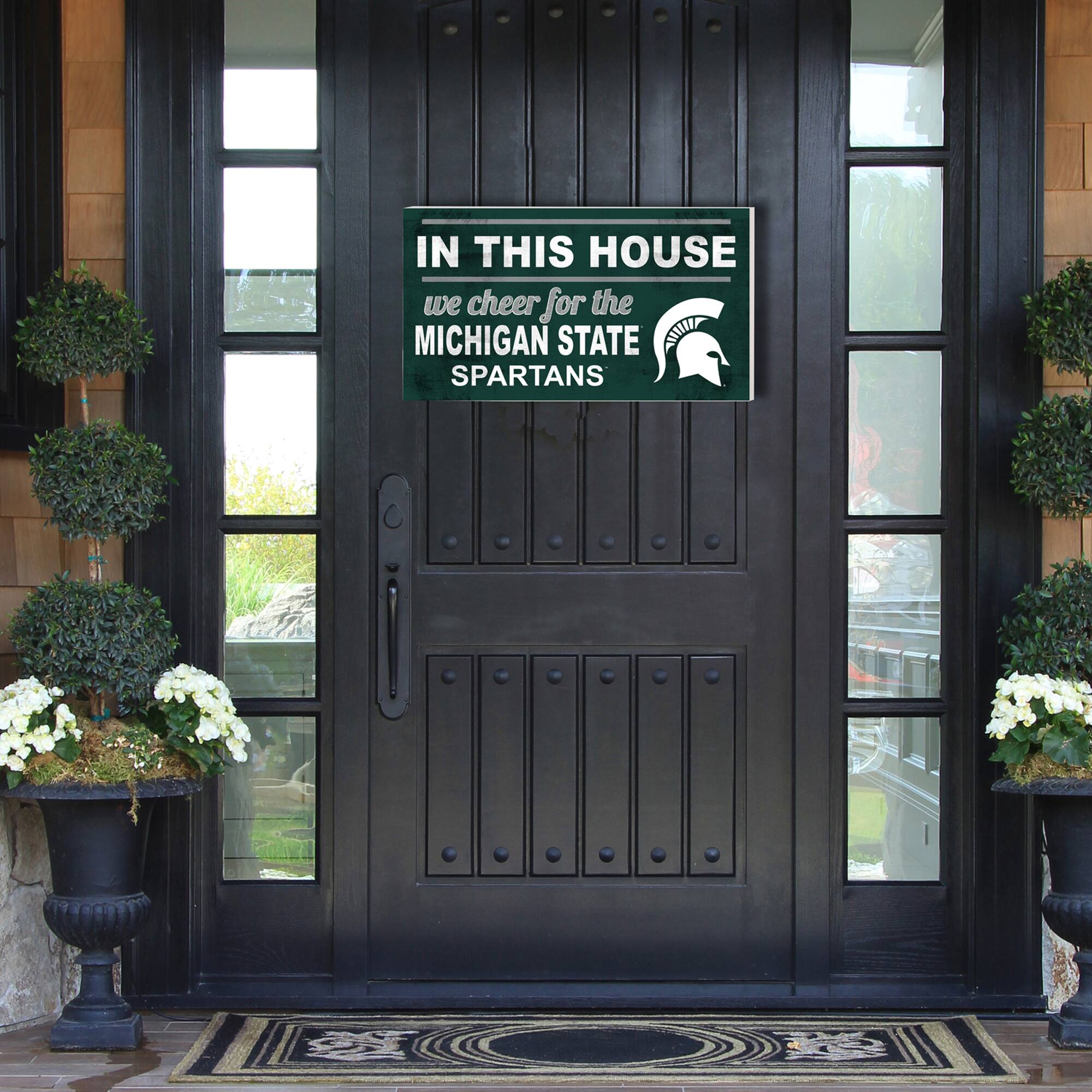 IN THIS HOUSE  
we cheer for the  
MICHIGAN STATE  
SPARTANS
