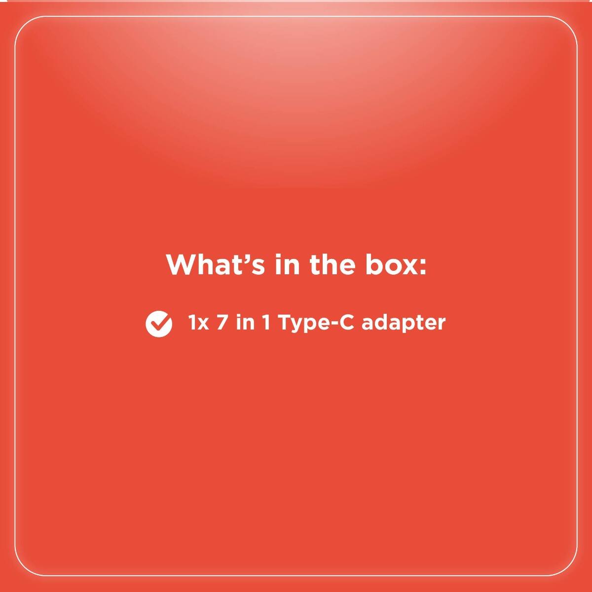 What's in the box:  
1x 7 in 1 Type-C adapter