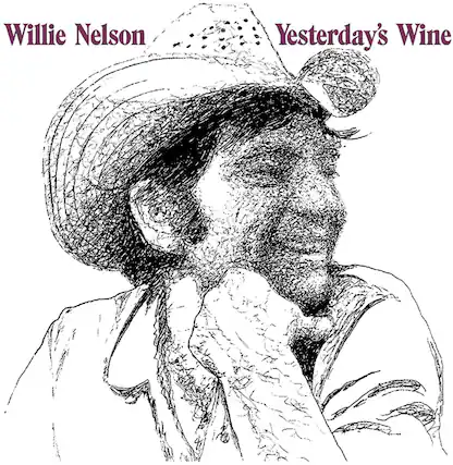 Willie Nelson
Yesterday's Wine