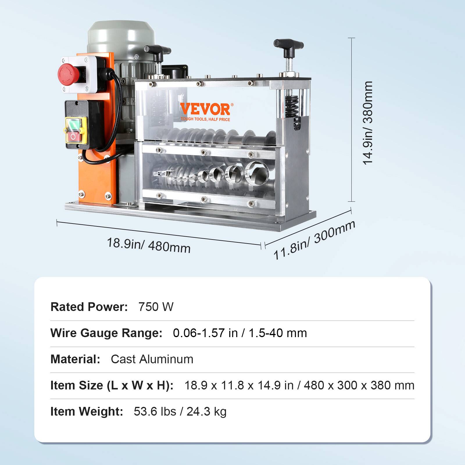 VEVOR TOUGH TOOLS, HALF PRICE

380mm THEROOOOOO 14.9in/ 15g 13 18.9in/ 480mm 11.8in/ 300mm

Rated Power: 750 W
Wire Gauge Range: 0.06-1.57 in / 1.5-40 mm
Material: Cast Aluminum
Item Size (L X W X H): 18.9 X 11.8 X 14.9 in / 480 X 300 X 380 mm
Item Weight: 53.6 lbs / 24.3 kg