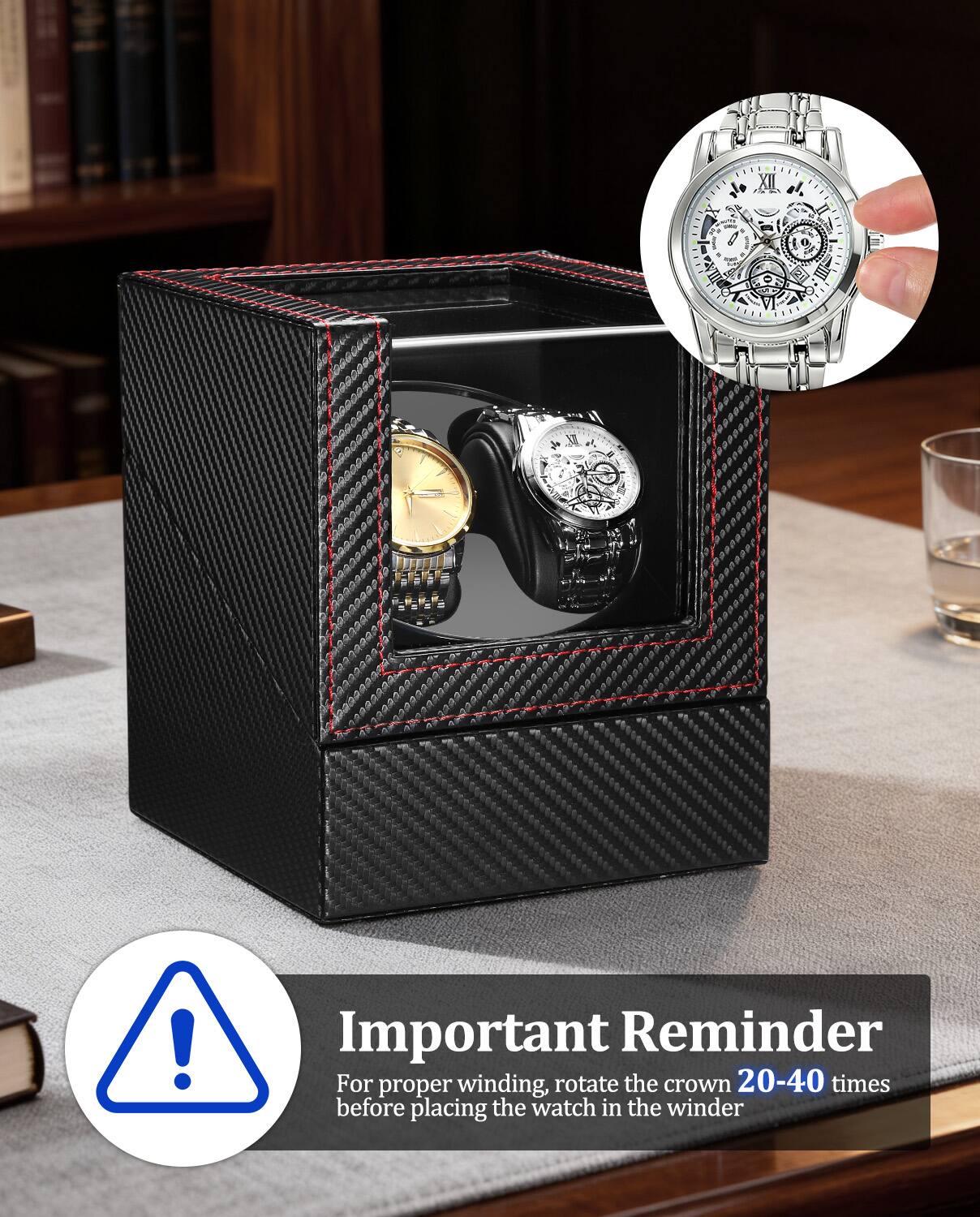 Important Reminder

For proper winding, rotate the crown 20-40 times before placing the watch in the winder