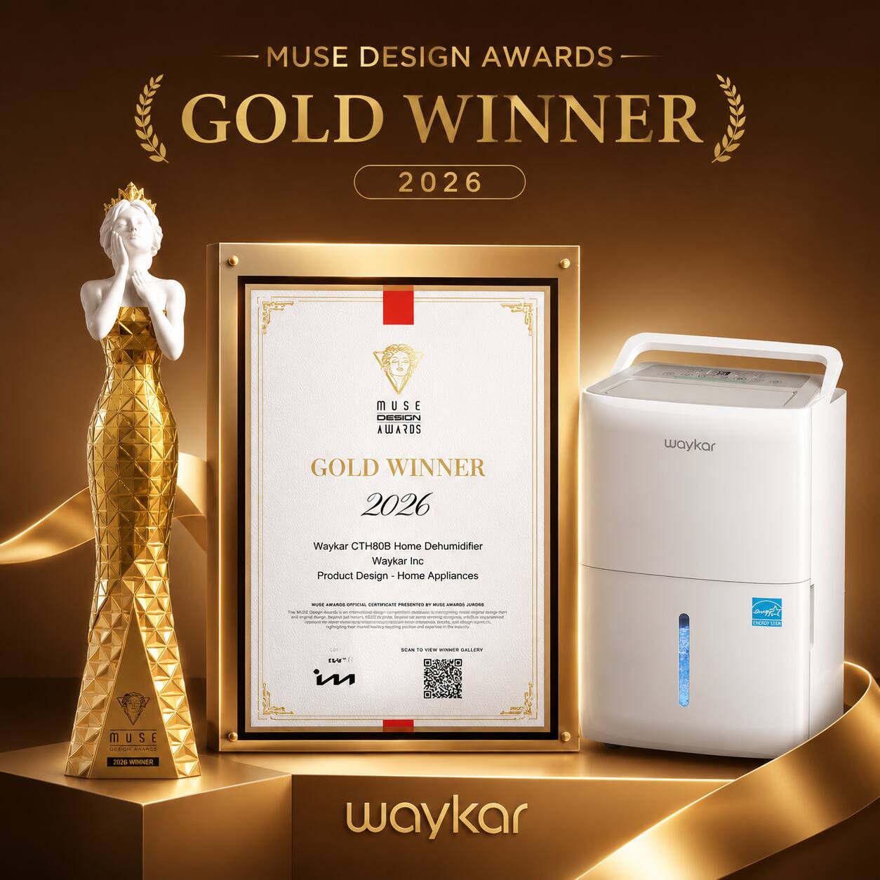 MUSE DESIGN AWARDS GOLD WINNER 2026  
MUSE DESIGN AWARDS GOLD WINNER 2026  
Waykar  
Waykar H Home Dehumidifier  
Waykar Inc  
Product Design - Home Appliances  

MUSE DESIGN AWARDS  
GOLD WINNER  
2026  

Waykar  
Waykar CT808 Home Dehumidifier  
Waykar Inc  
Product Design - Home Appliances  

MUSE DESIGN AWARDS  
GOLD WINNER  
2026