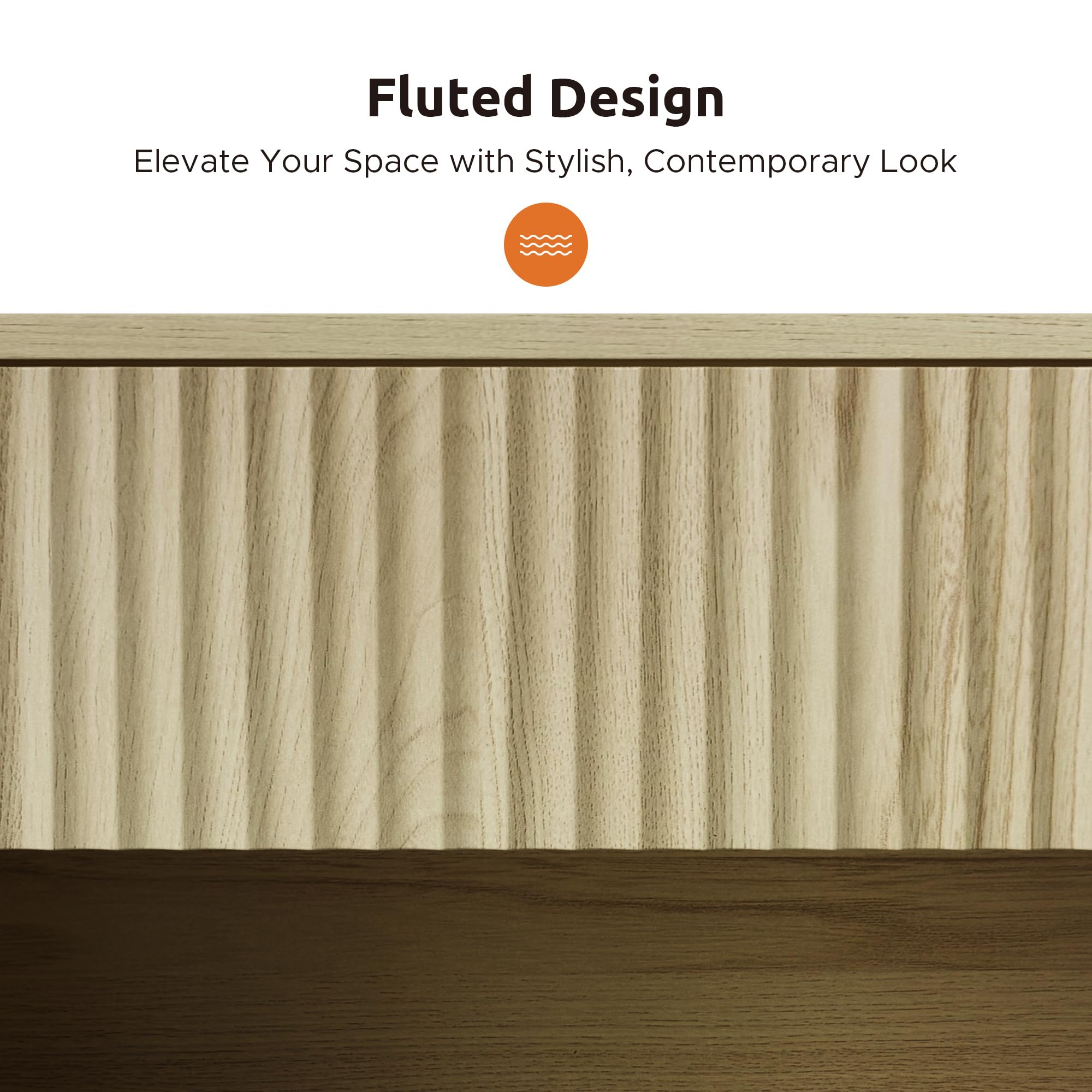 Fluted Design  
Elevate Your Space with Stylish, Contemporary Look