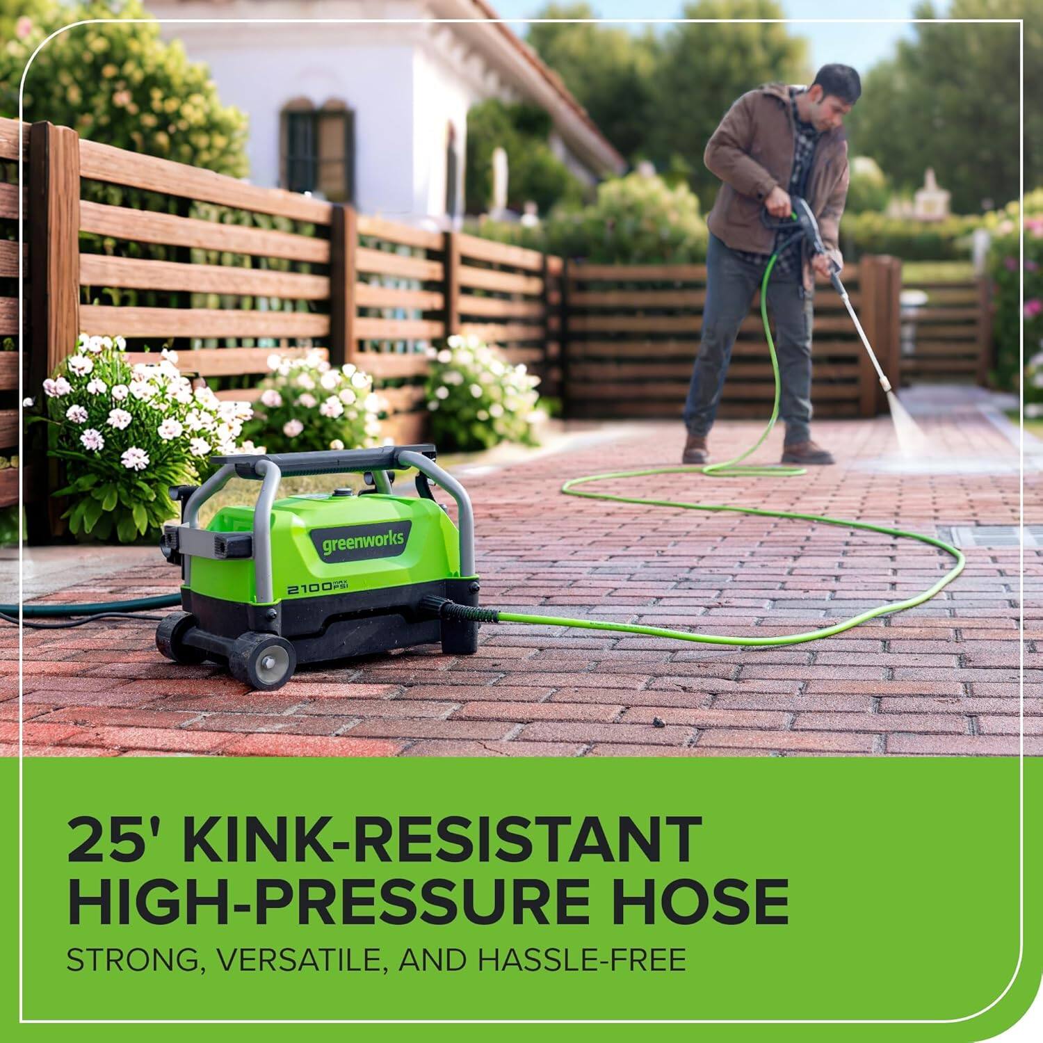 greenworks 2100 25' KINK-RESISTANT HIGH-PRESSURE HOSE STRONG, VERSATILE, AND HASSLE-FREE