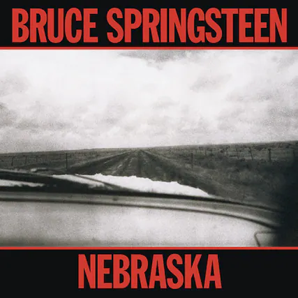 BRUCE SPRINGSTEEN
NEBRASKA