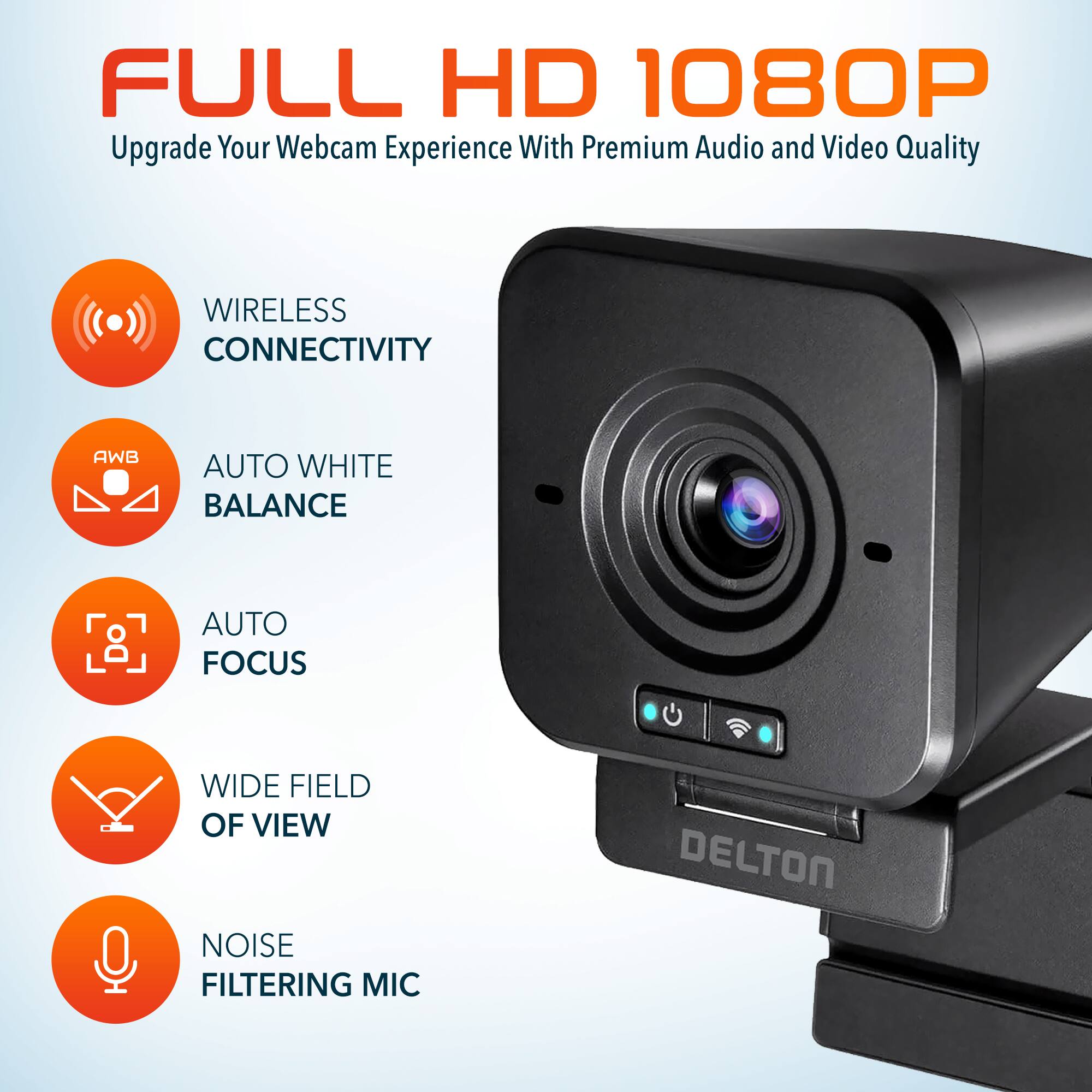 FULL HD 1080P, Upgrade Your Webcam Experience With Premium Audio and Video Quality, WIRELESS CONNECTIVITY, AWB AUTO WHITE BALANCE, AUTO FOCUS, WIDE FIELD OF VIEW, NOISE FILTERING MIC, DELTON
