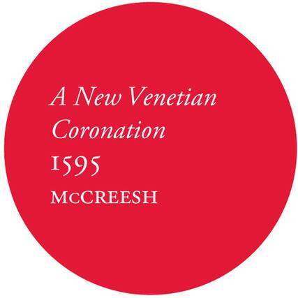 A New Venetian Coronation
1595
McCreeesh