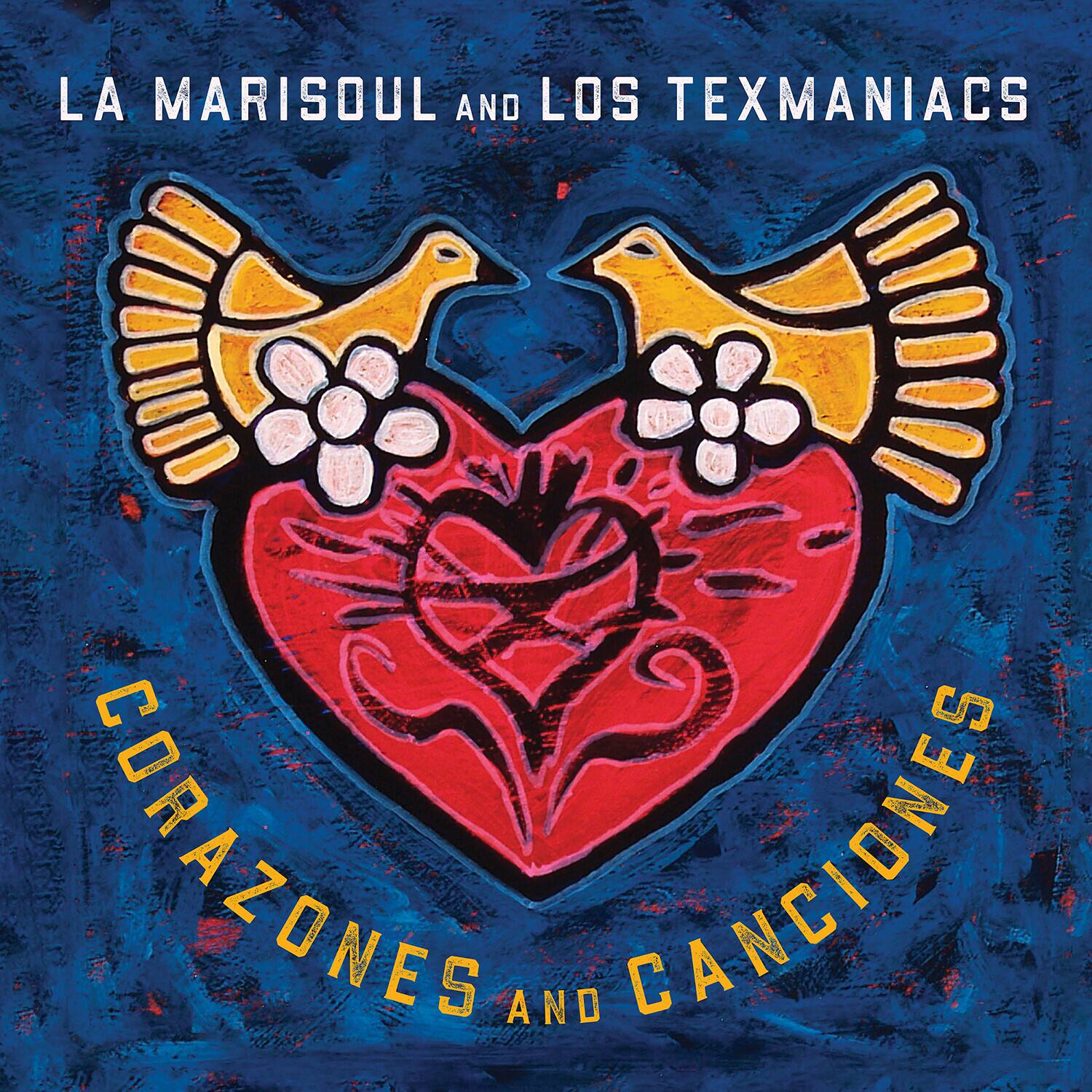 LA MARISOUL AND LOS TEXMANIACS  
CORAZONES AND CÁNCIONES