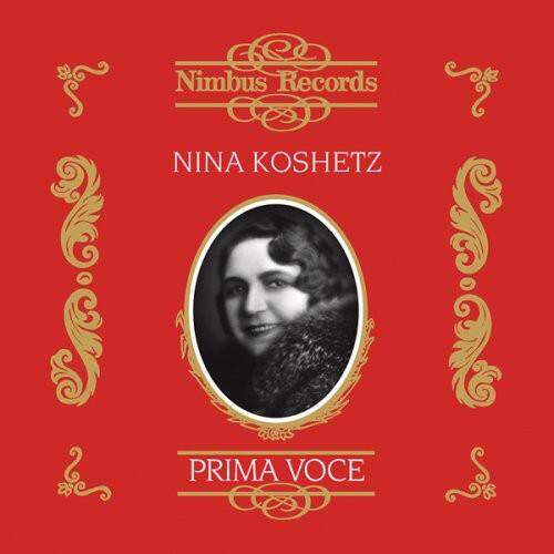 Nina Koshetz - Prima Voce: Nina Koshetz: Complete Victor Schirmer   - COMPACT DISCS [CD] price history on PriceWatchPro
