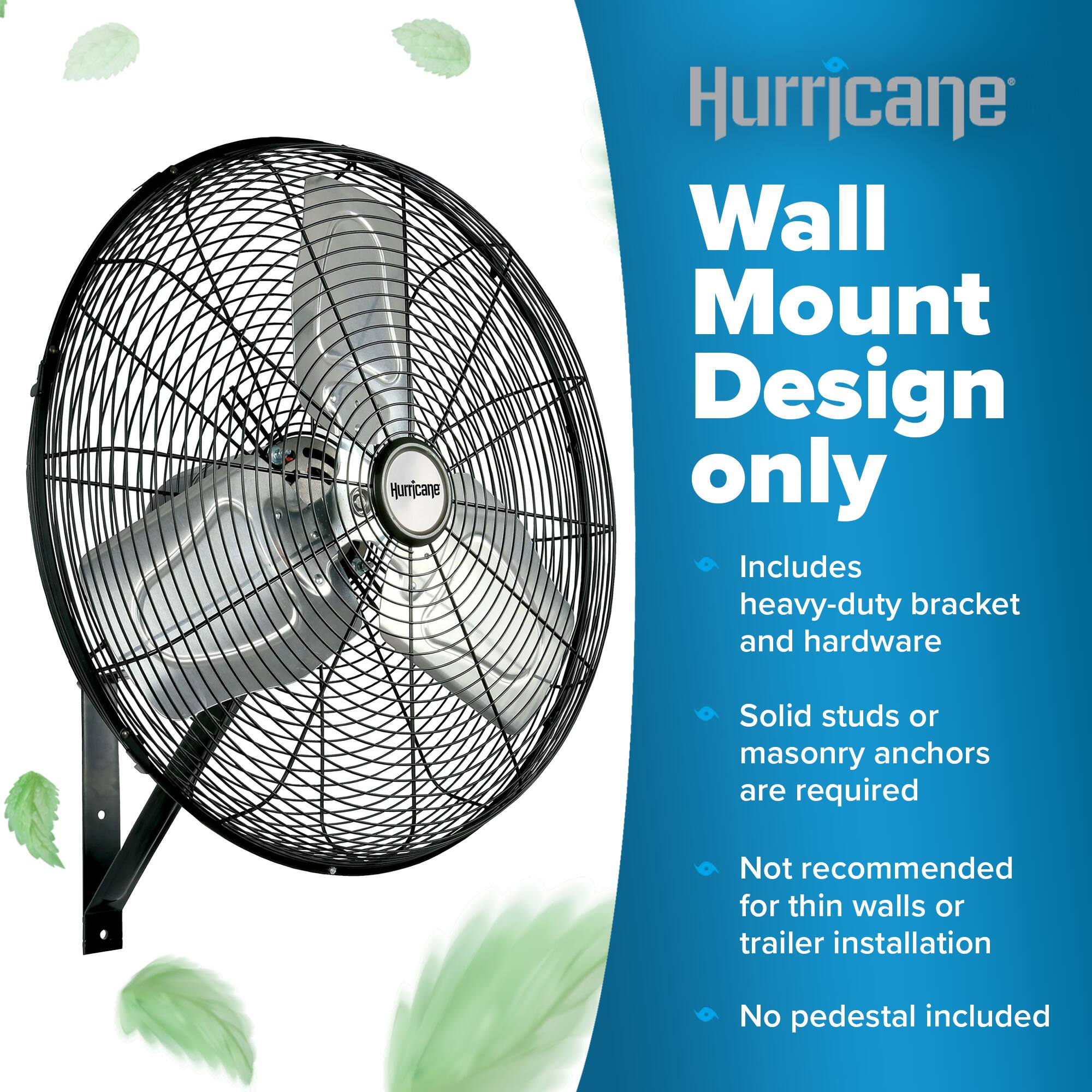 Hurricane Wall Mount Design only

Includes heavy-duty bracket and hardware

Solid studs or masonry anchors are required

Not recommended for thin walls or trailer installation

No pedestal included