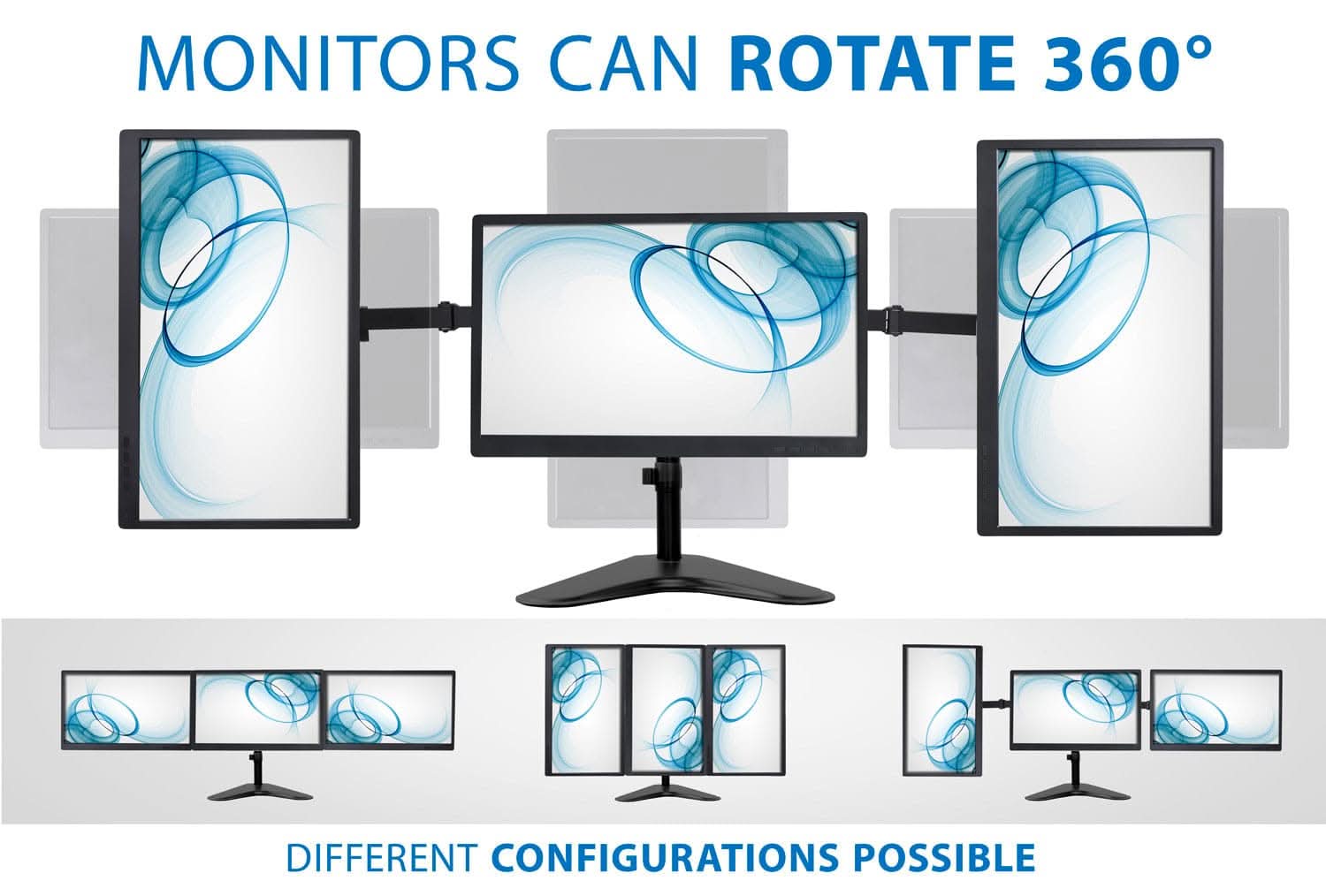 MONITORS CAN ROTATE 360°

DIFFERENT CONFIGURATIONS POSSIBLE