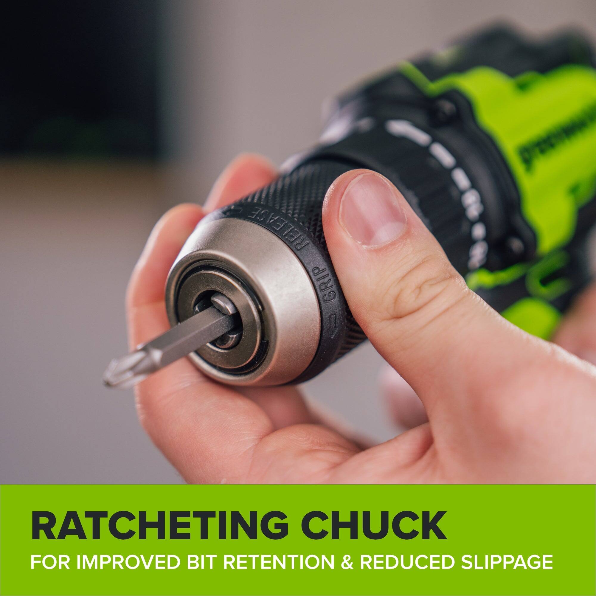 RELEASE GRIP 1  
RATCHETING CHUCK FOR IMPROVED BIT RETENTION & REDUCED SLIPPAGE