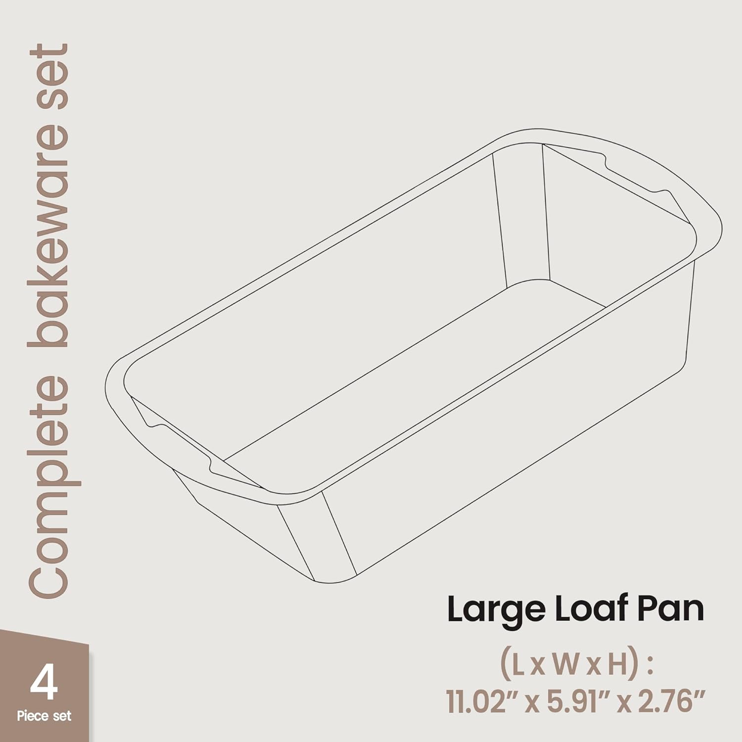 Complete bakeware set, 4 Piece set, Large Loaf Pan (LxWxH): 11.02" x 5.91" x 2.76"