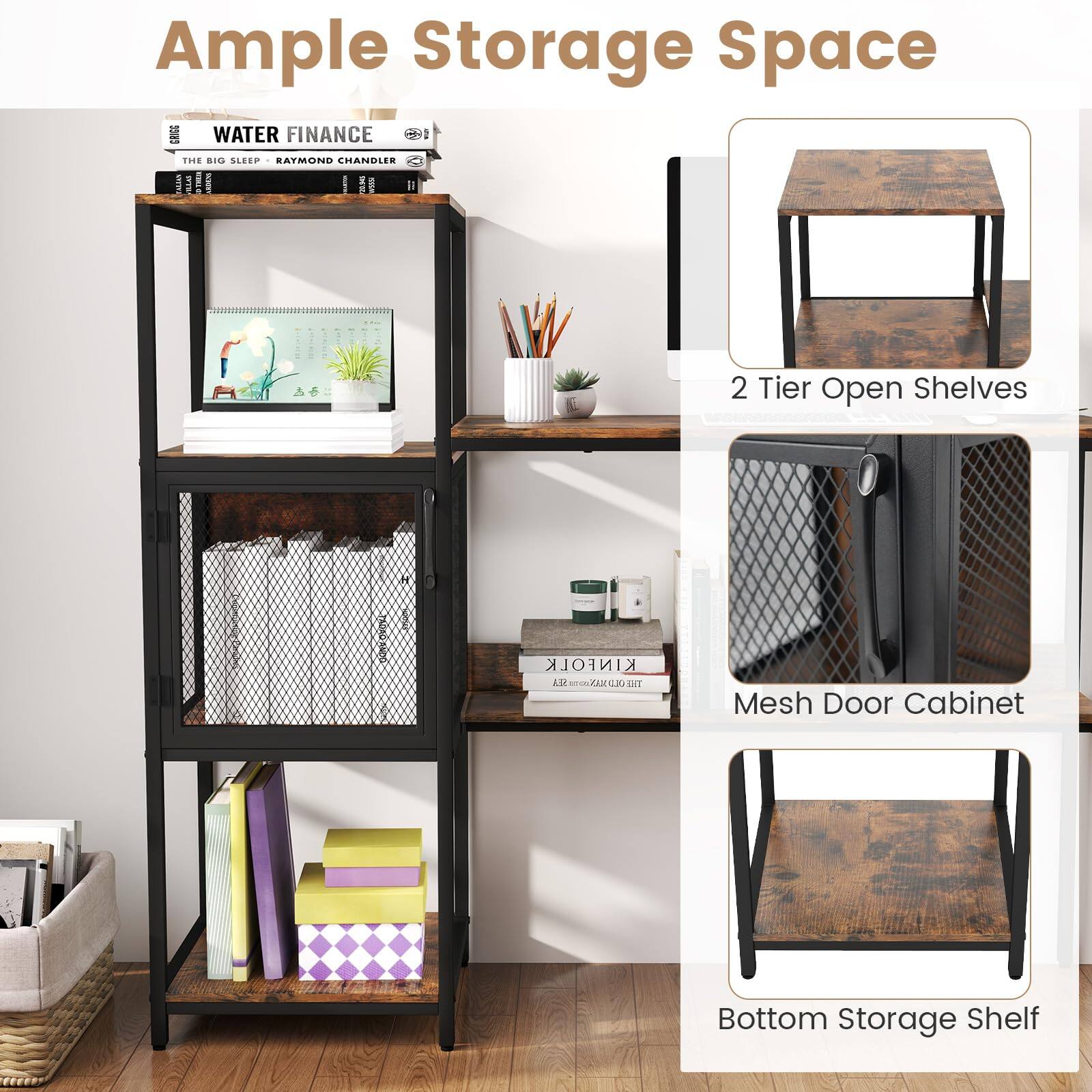 Ample Storage Space

- WATER FINANCE
- THE BIG SLEEP - RAYMOND CHANDLER

2 Tier Open Shelves

Mesh Door Cabinet

Bottom Storage Shelf