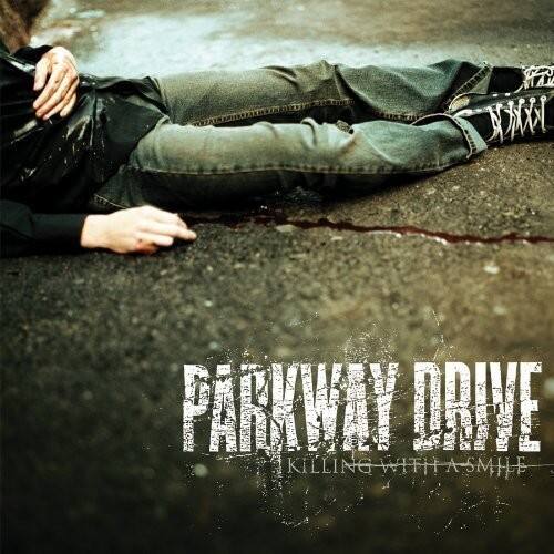 PARKWAY DRIVE  
KILLING WITH A SMILE