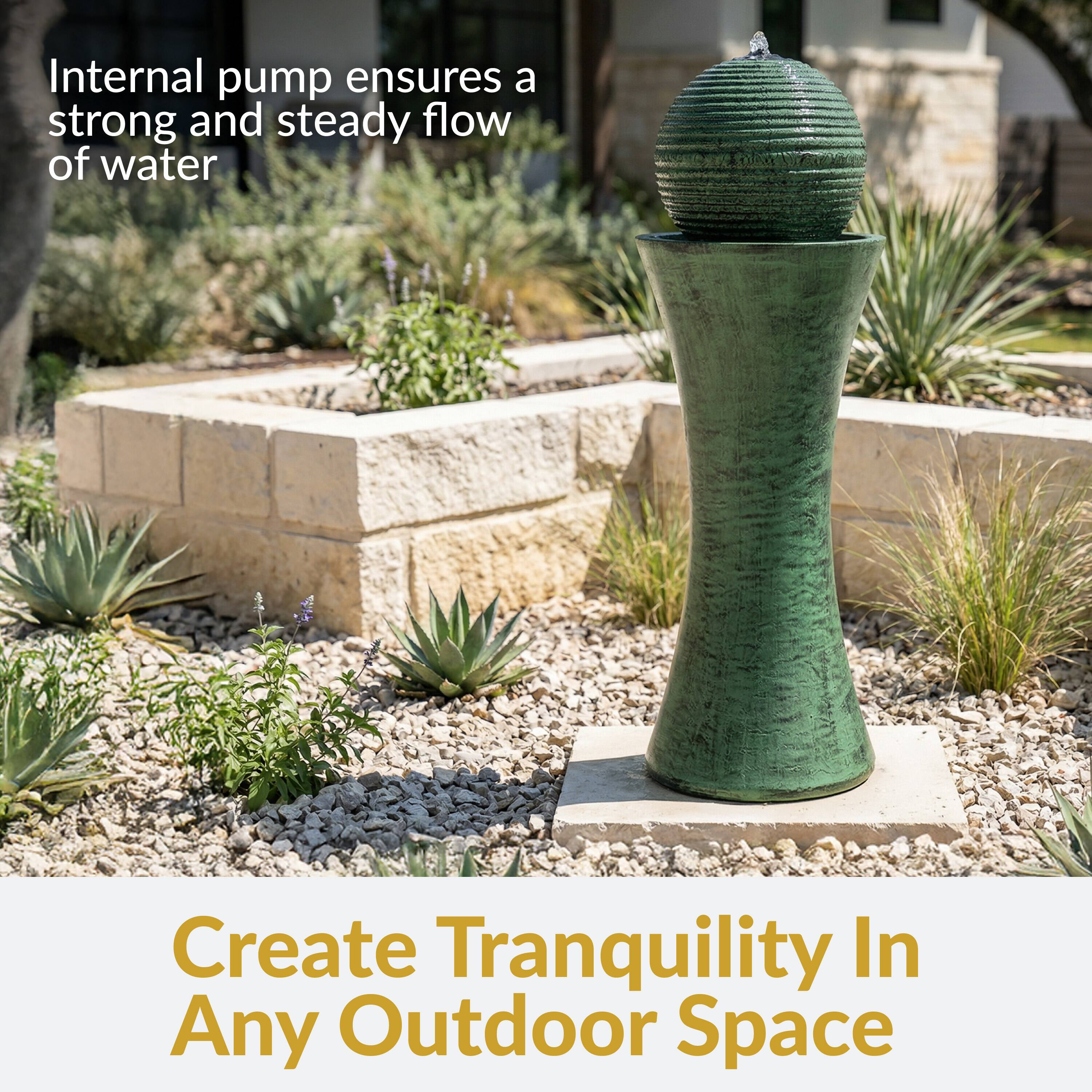 Internal pump ensures a strong and steady flow of water

Create Tranquility In Any Outdoor Space
