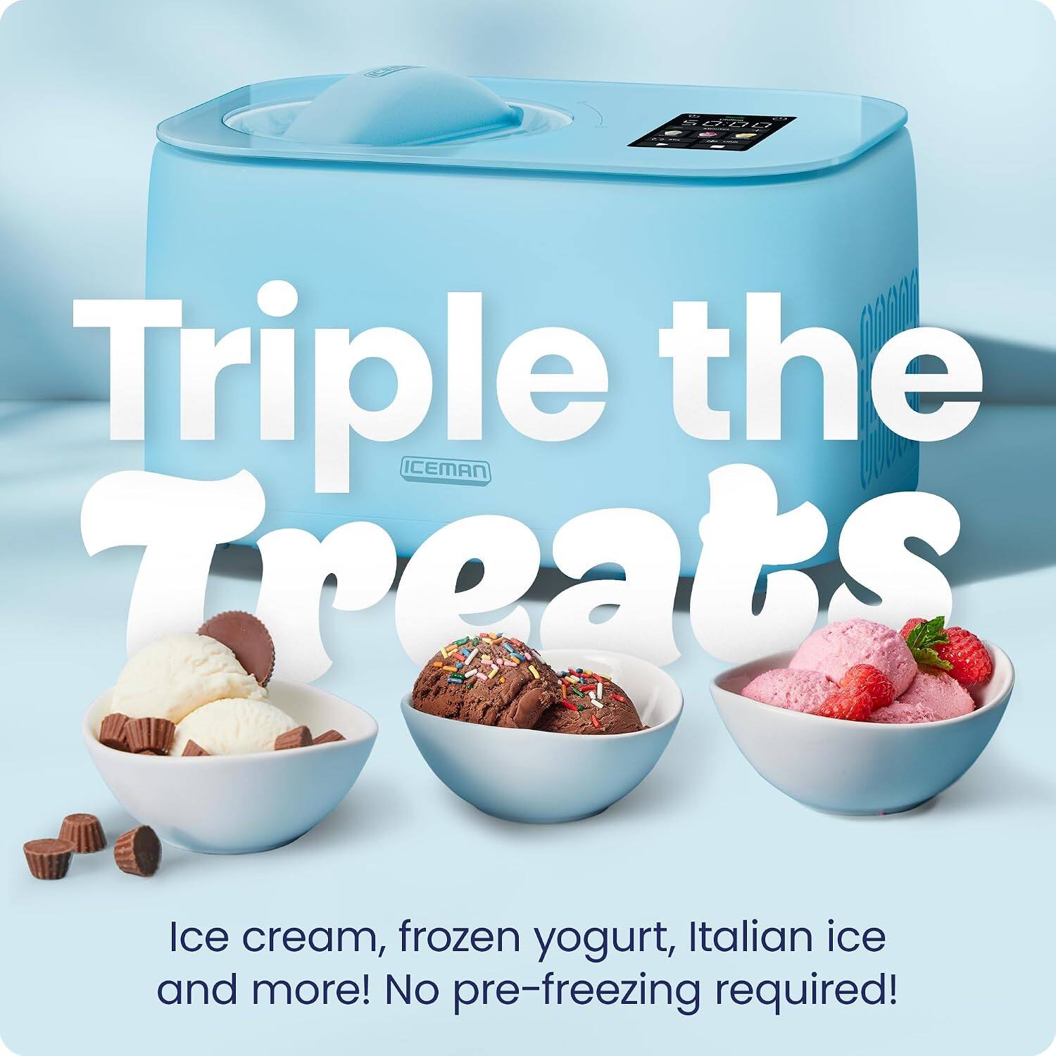 Triple the Treats

Ice cream, frozen yogurt, Italian ice and more! No pre-freezing required!