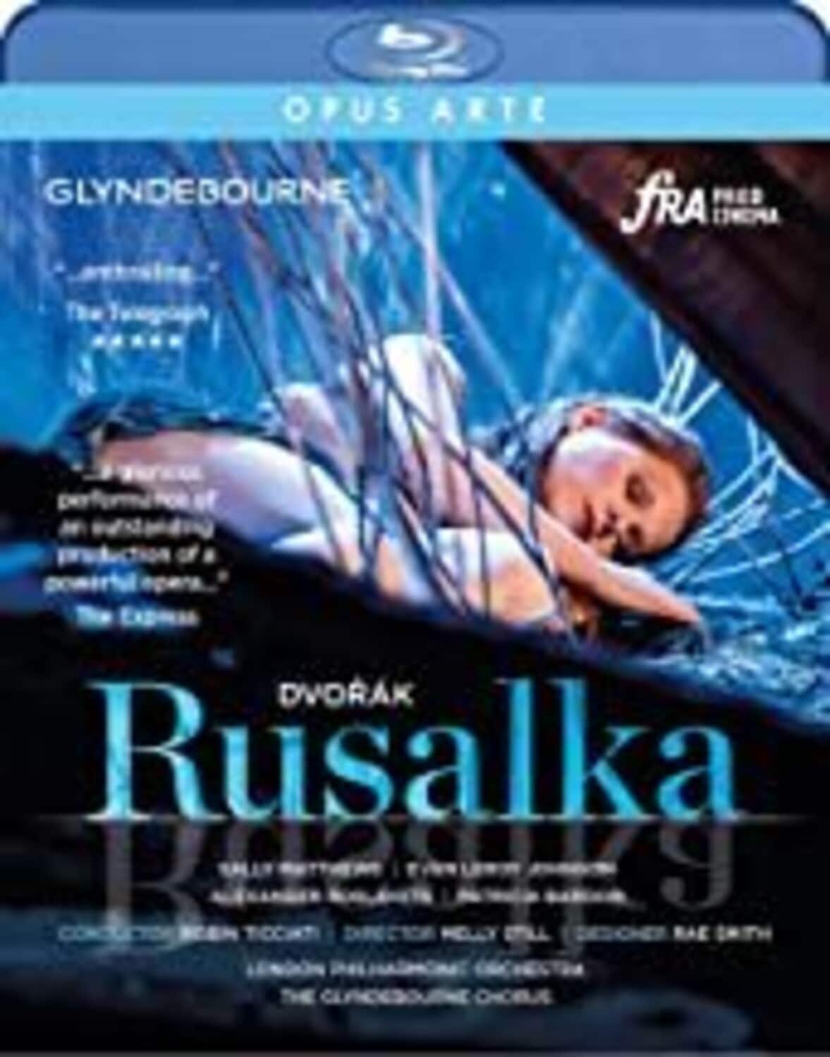 London Philharmonic Orchestra  The Glyndebourne Chorus  Ticciati - Rusalka  - BLU-RAY