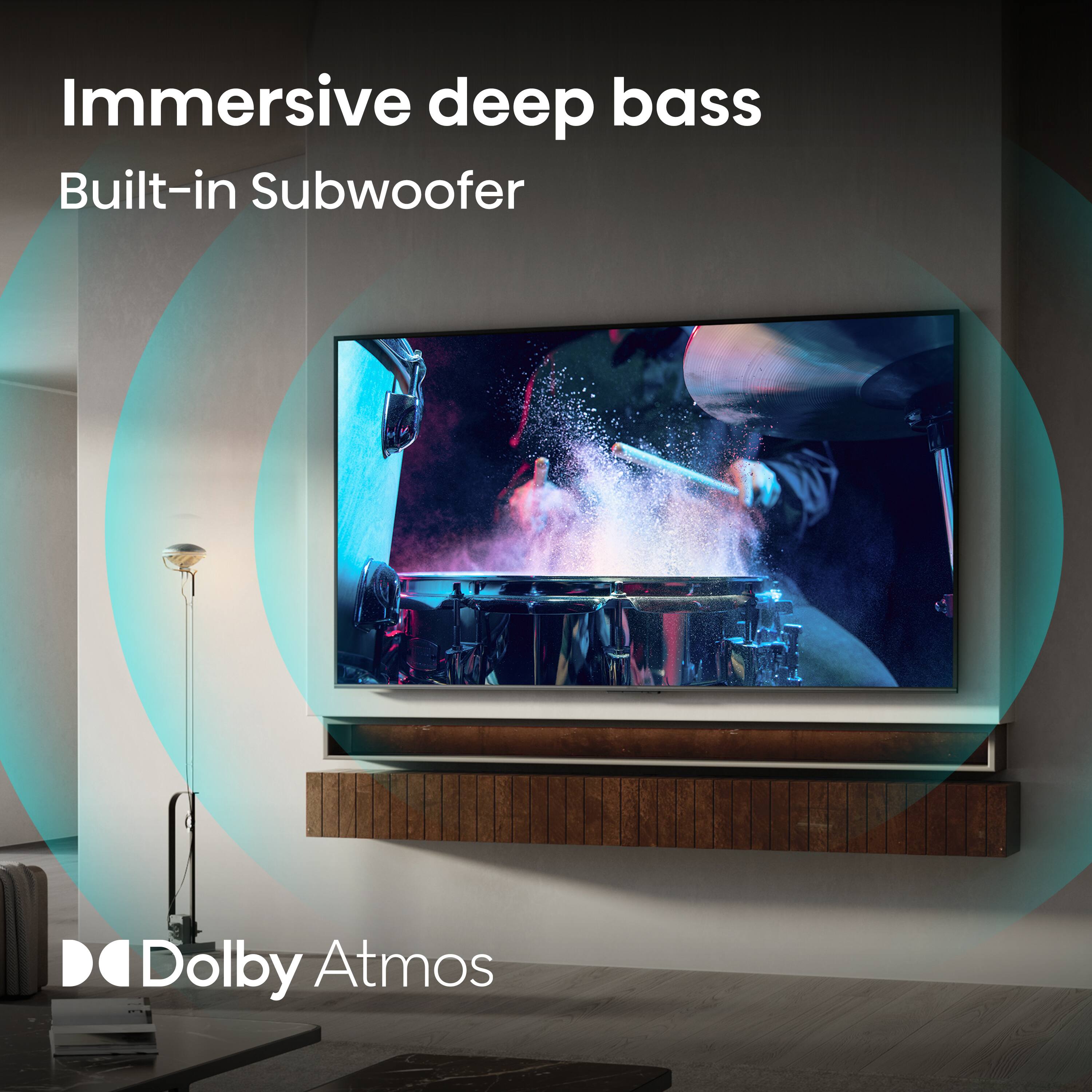 Immersive deep bass  
Built-in Subwoofer  
Dolby Atmos
