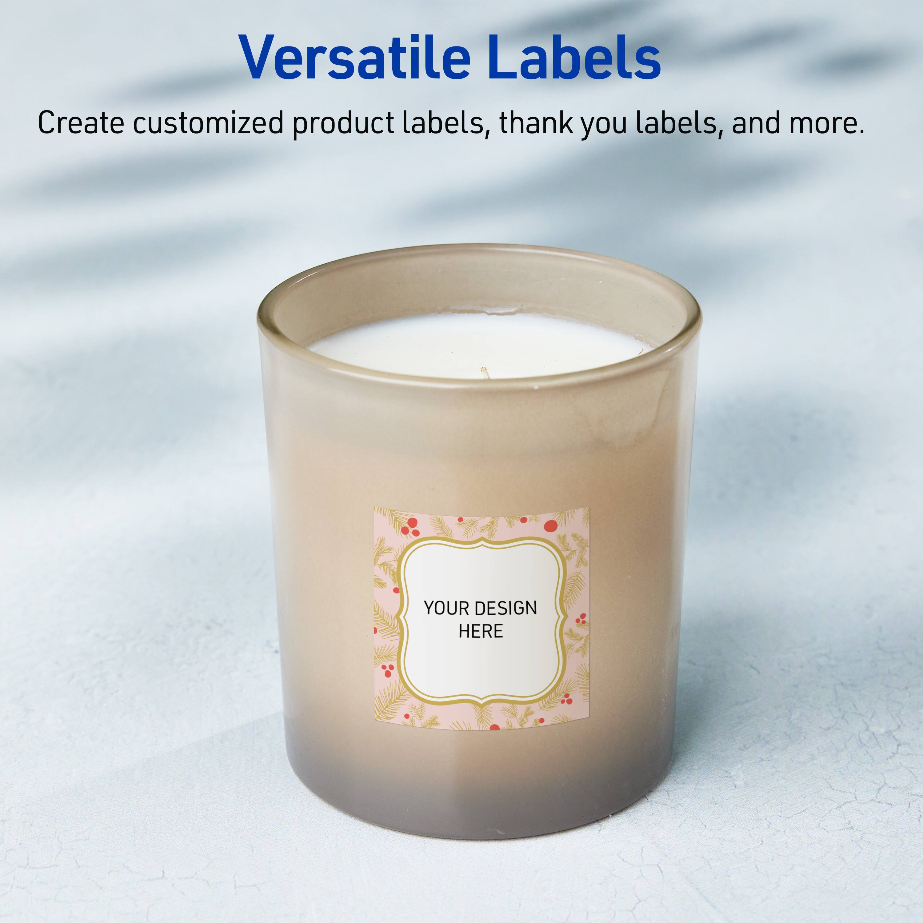 Versatile Labels

Create customized product labels, thank you labels, and more.

YOUR DESIGN HERE