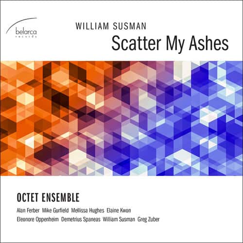 Octet Ensemble / Ferber / Gurfield / Hughes - Scatter My Ashes  - COMPACT DISCS