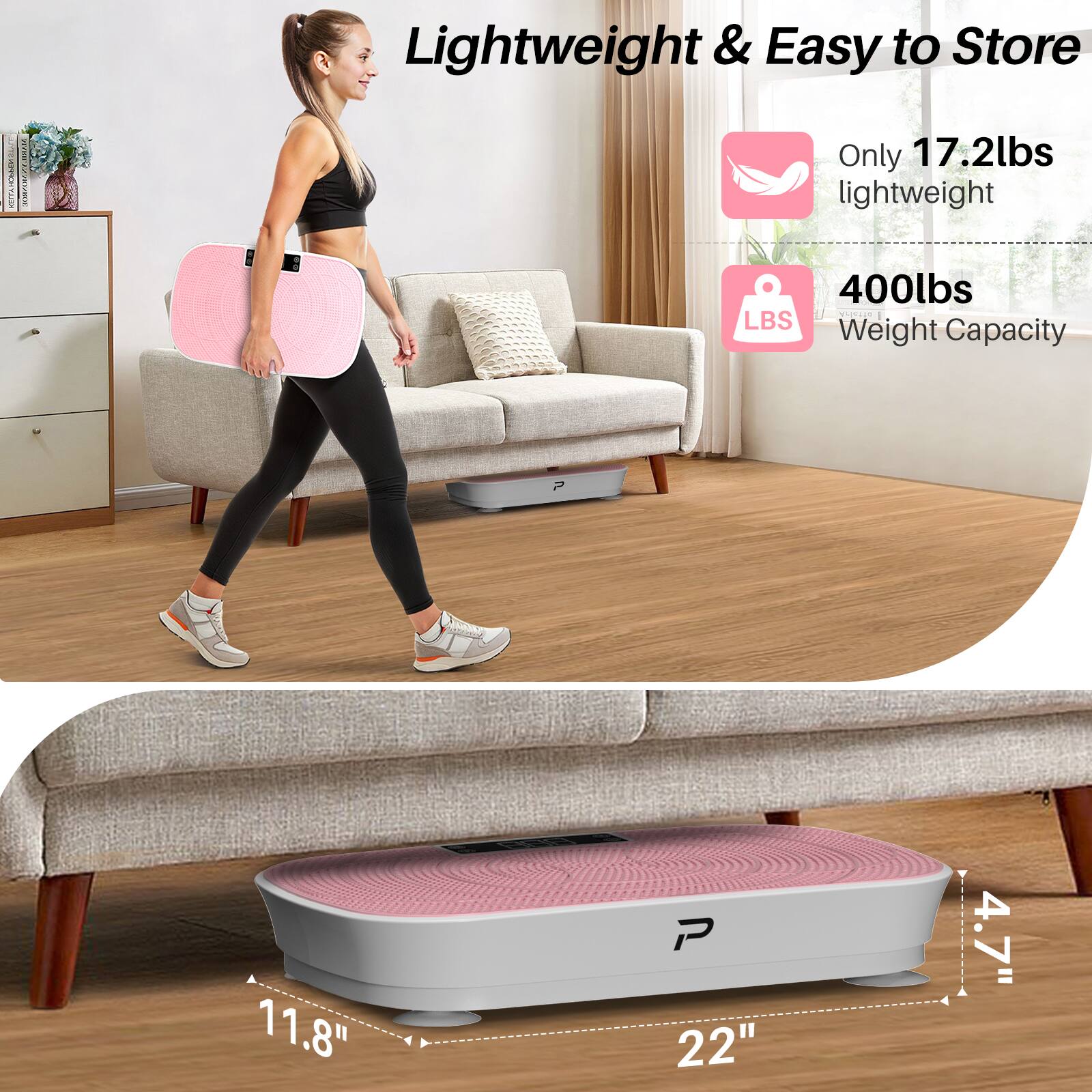 Lightweight & Easy to Store

Only 17.2lbs lightweight

400lbs Weight Capacity

11.8" x 22" x 4.7"