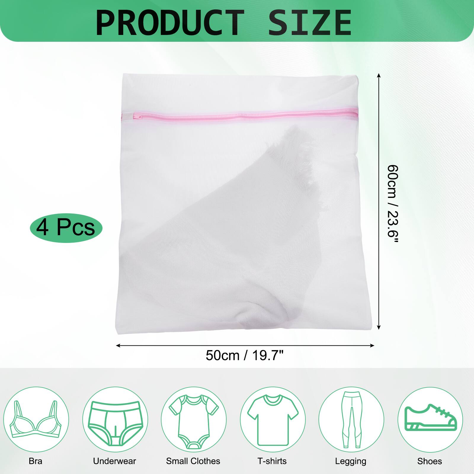 PRODUCT SIZE

4 Pcs

60cm / 23.6"  
50cm / 19.7"

Bra  
Underwear  
Small Clothes  
T-shirts  
Legging  
Shoes