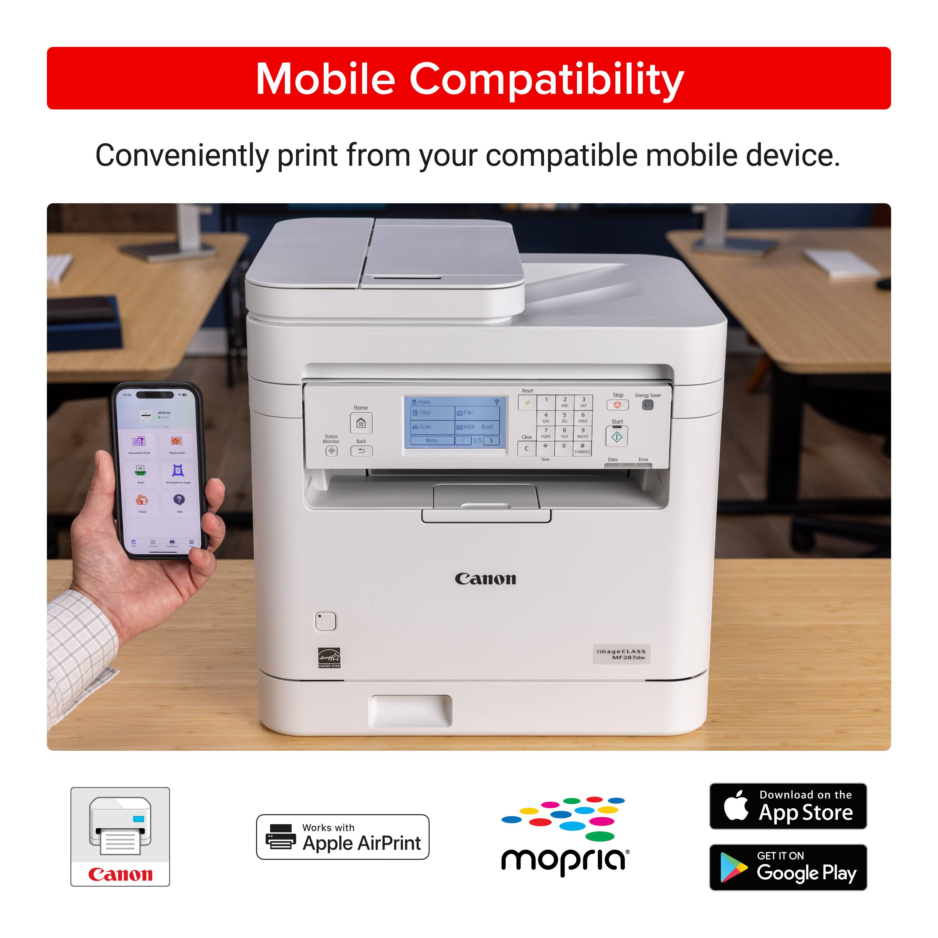 Mobile Compatibility: Conveniently print from your compatible mobile device. Canon works with Apple AirPrint and mopria. Download on the App Store or get it on Google Play.