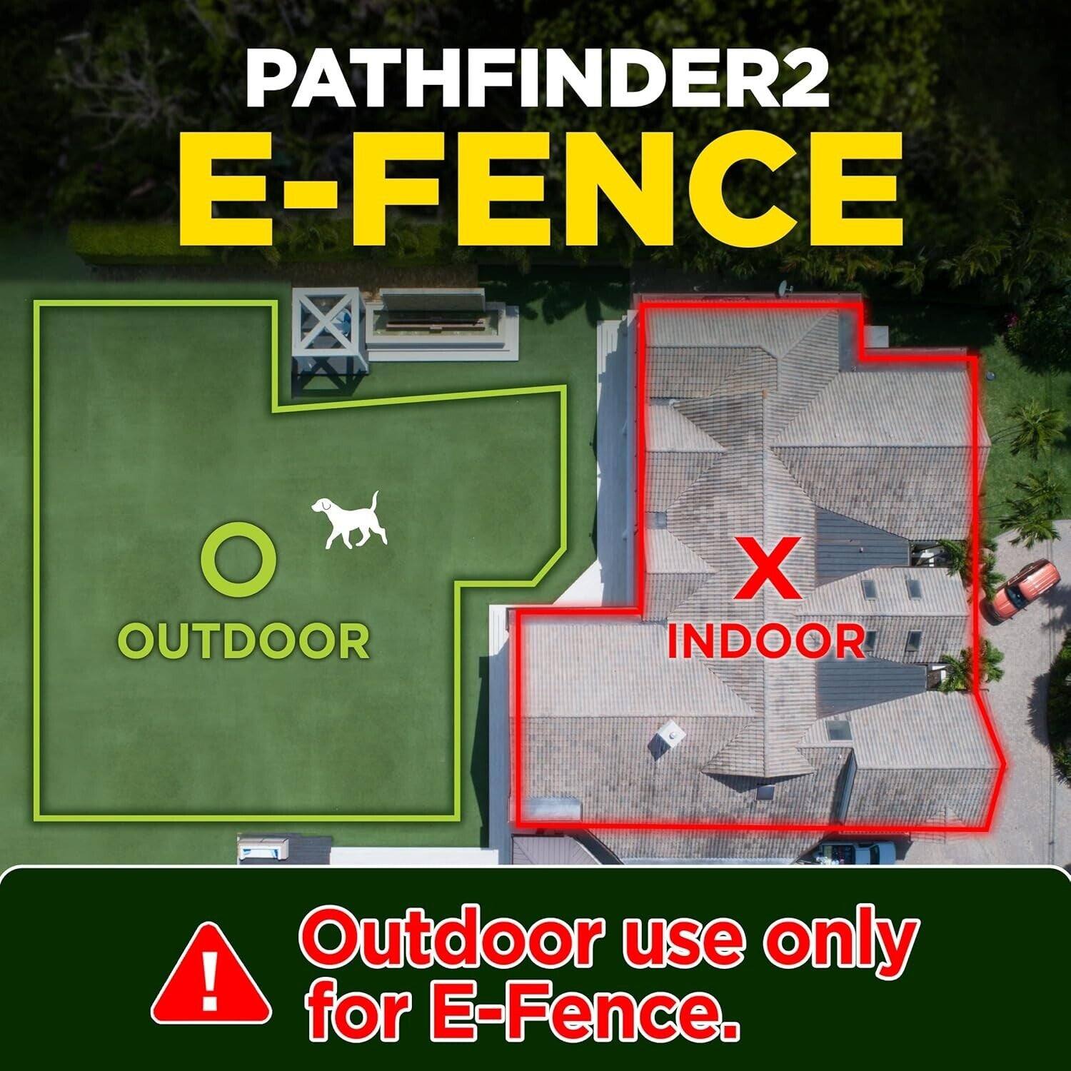 PATHFINDER2 E-FENCE

Outdoor use only for E-Fence.
