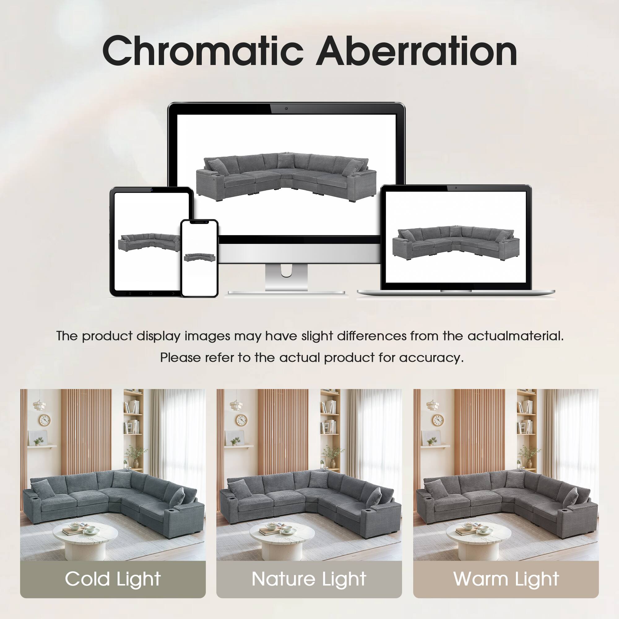 Chromatic Aberration

The product display images may have slight differences from the actual material. Please refer to the actual product for accuracy.

Cold Light  
Nature Light  
Warm Light