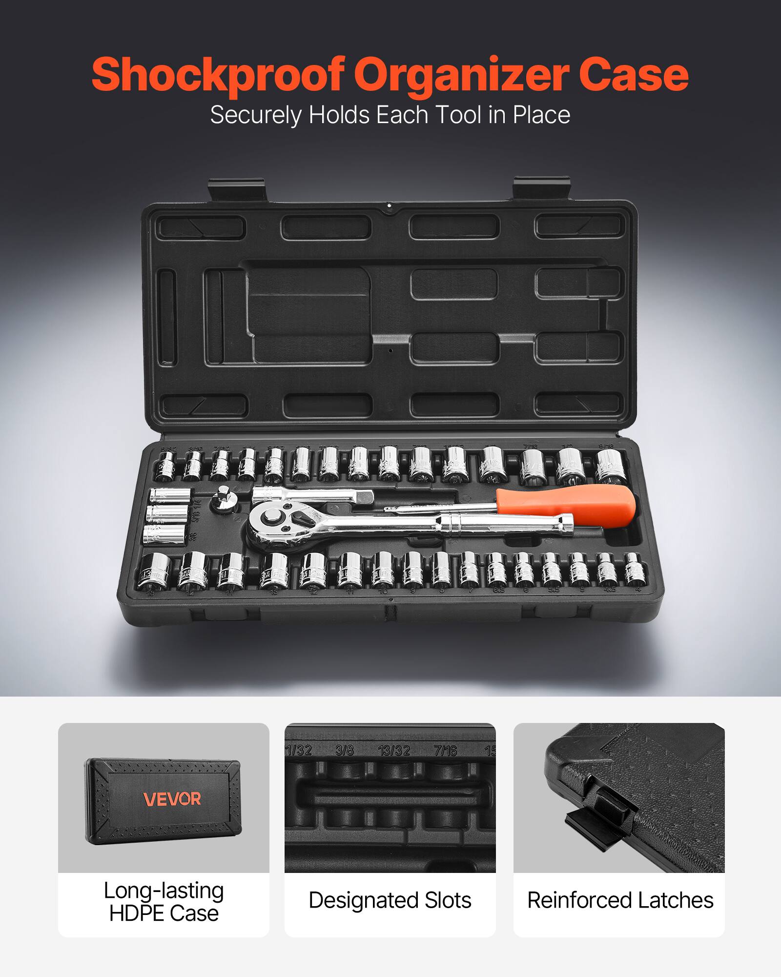 Shockproof Organizer Case  
Securely Holds Each Tool in Place  

VEVOR  
Long-lasting HDPE Case  
Designated Slots  
Reinforced Latches
