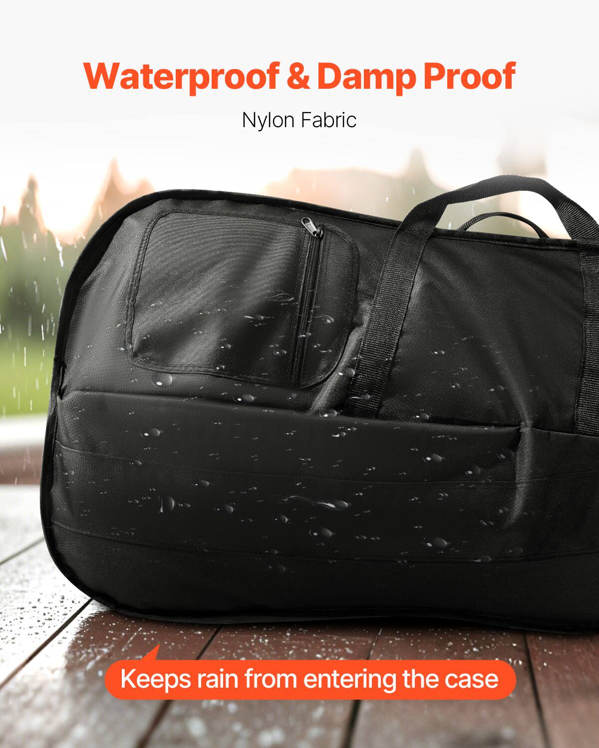 Waterproof & Damp Proof  
Nylon Fabric  
Keeps rain from entering the case