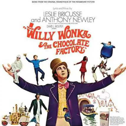 MUSIC FROM THE ORIGINAL SOUNDTRACK OF THE PARAMOUNT PICTURE
Lyrics and Music by LESLIE BRICUSSE and ANTHONY NEWLEY
DAVID L. WOLPER
"WILLY WONKA & THE CHOCOLATE FACTORY"