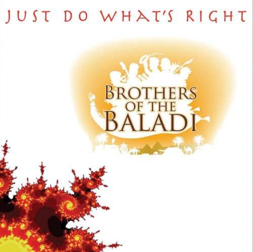 Brothers of the Baladi - Just Do What's Right  - COMPACT DISCS