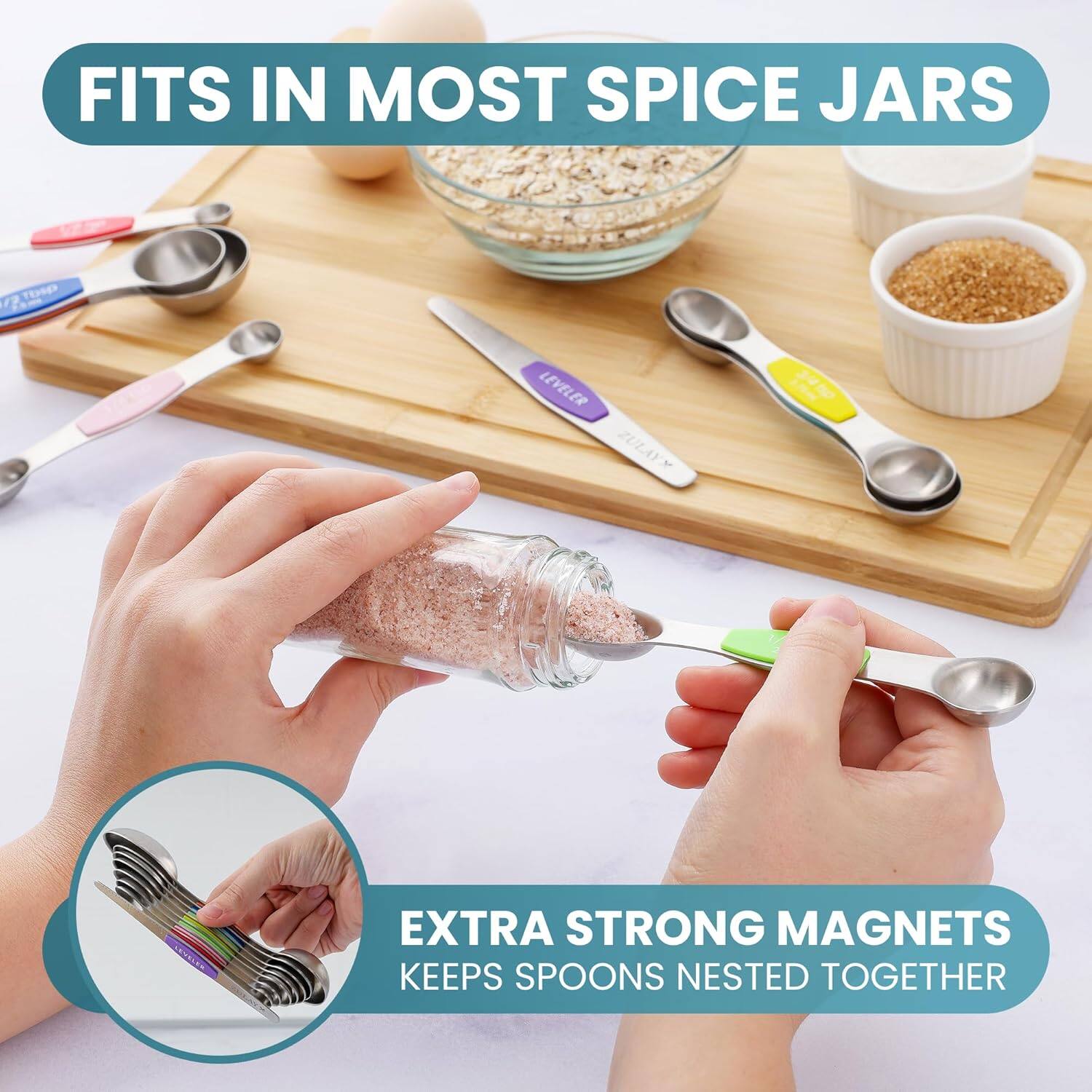 FITS IN MOST SPICE JARS

EXTRA STRONG MAGNETS KEEPS SPOONS NESTED TOGETHER