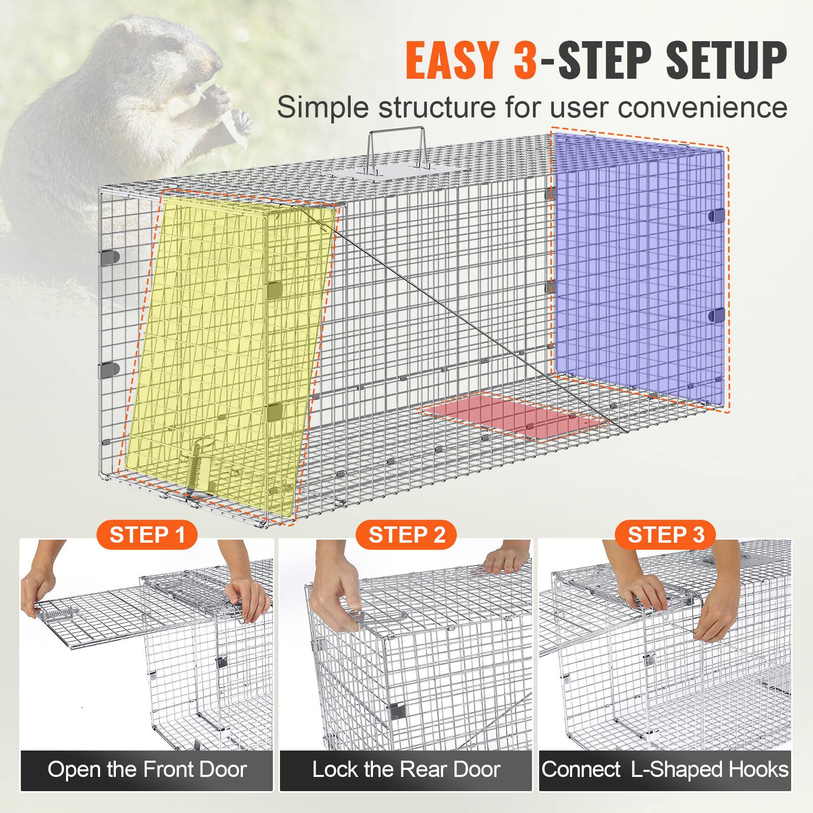 EASY 3-STEP SETUP
Simple structure for user convenience

STEP 1: Open the Front Door
STEP 2: Lock the Rear Door
STEP 3: Connect L-Shaped Hooks