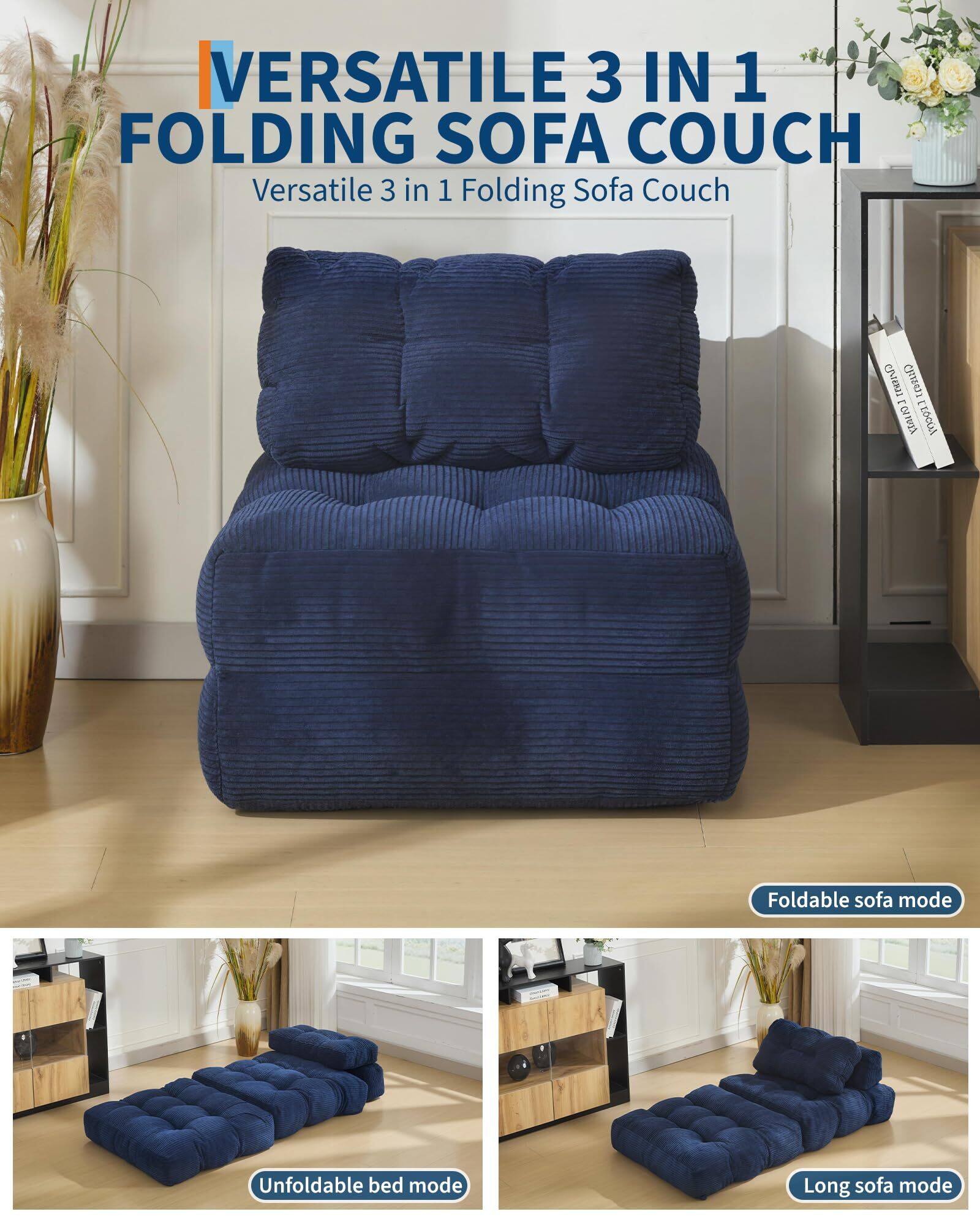 VERSATILE 3 IN 1 FOLDING SOFA COUCH

Versatile 3 in 1 Folding Sofa Couch

Foldable sofa mode

Unfoldable bed mode

Long sofa mode