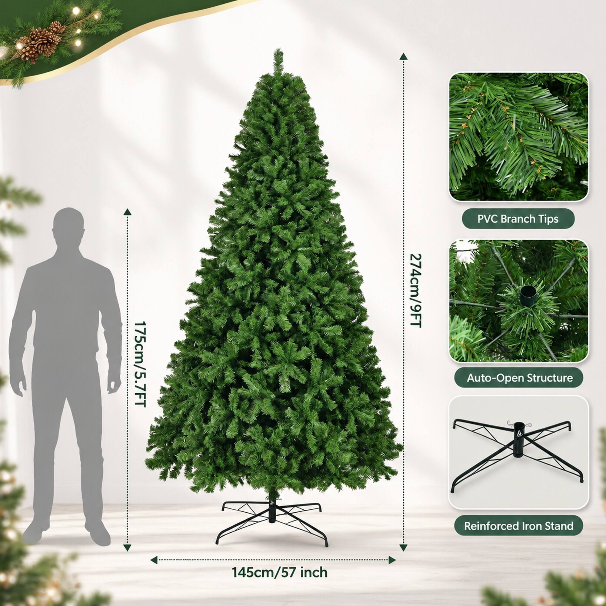 175cm/5.7FT  
274cm/9FT  
PVC Branch Tips Auto-Open Structure  
Reinforced Iron Stand  
145cm/57 inch