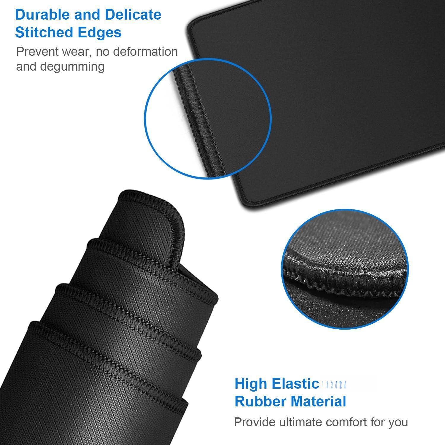 Durable and Delicate Stitched Edges  
Prevent wear, no deformation and degumming  

High Elastic Rubber Material  
Provide ultimate comfort for you