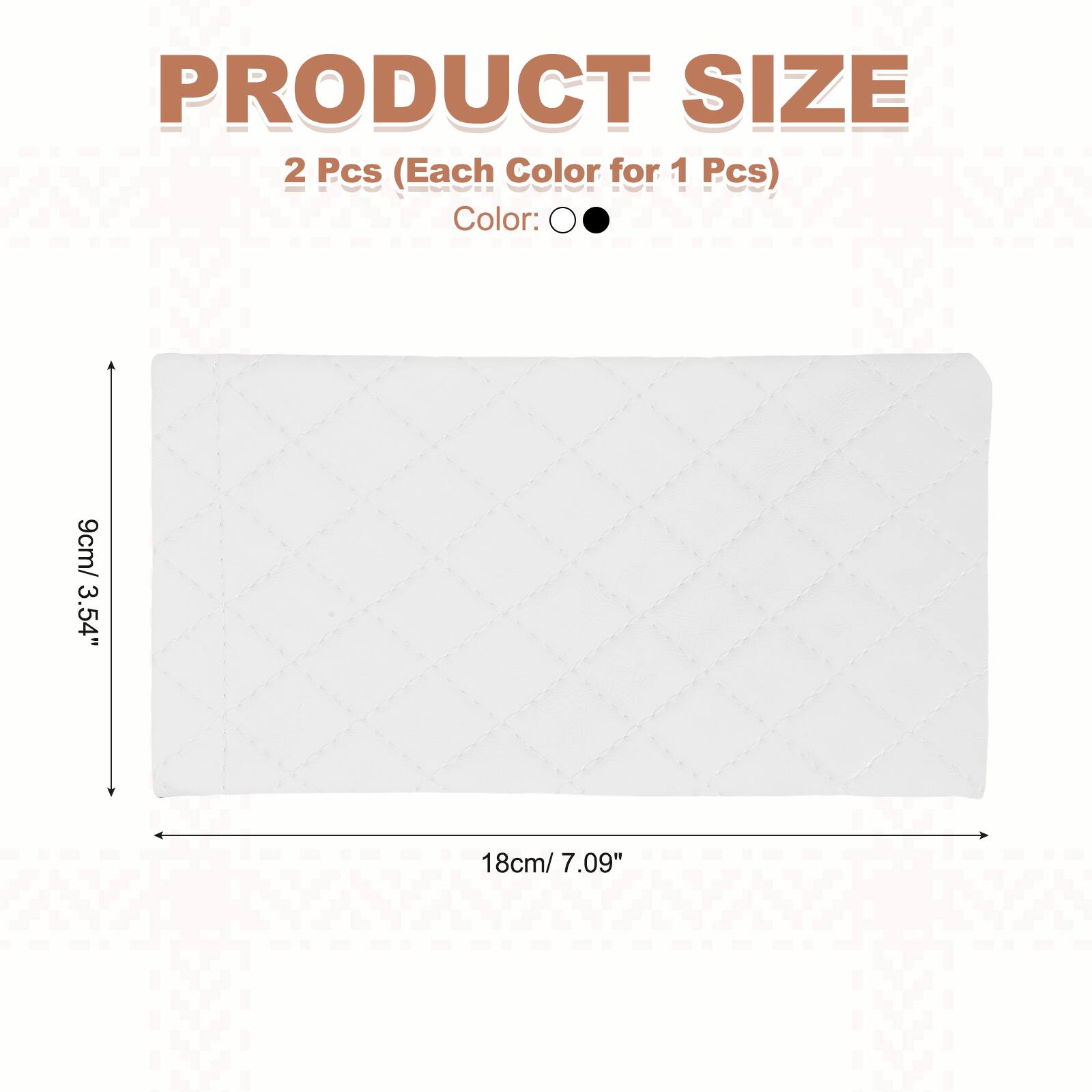 PRODUCT SIZE  
2 Pcs (Each Color for 1 Pcs)  
Color:  
9cm/ 3.54"  
18cm/ 7.09"
