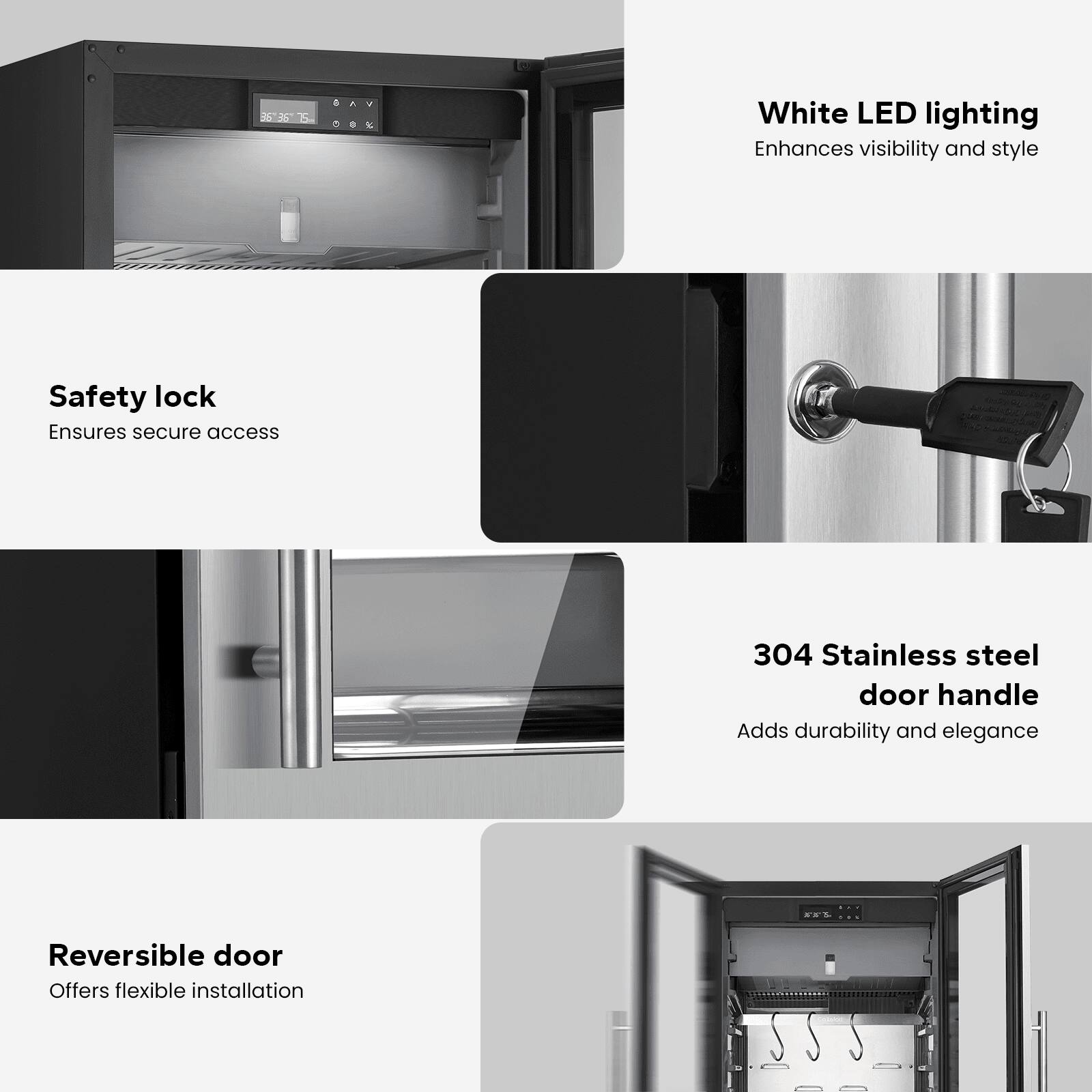 - **White LED lighting**  
  Enhances visibility and style

- **Safety lock**  
  Ensures secure access

- **304 Stainless steel door handle**  
  Adds durability and elegance

- **Reversible door**  
  Offers flexible installation
