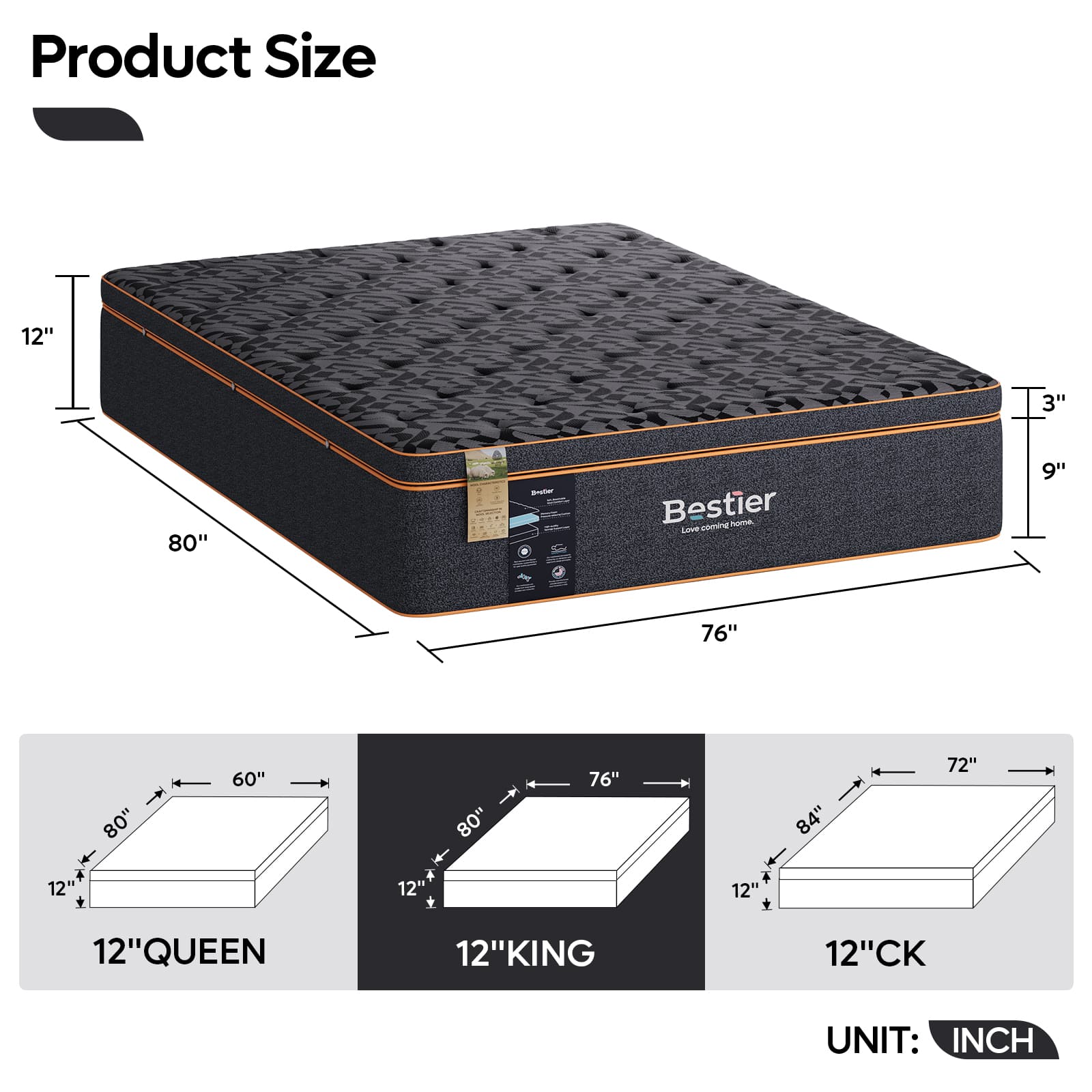 Product Size: 12" x 3" x 80" - 5" Bestier twin mattress coming soon. 9" x 76" x 80" + 12" - 12" Queen mattress. 76" x 80" + 12" - 12" King mattress. 72" x 84" + 12" - 12" CK unit: 12" x 12" x 12"