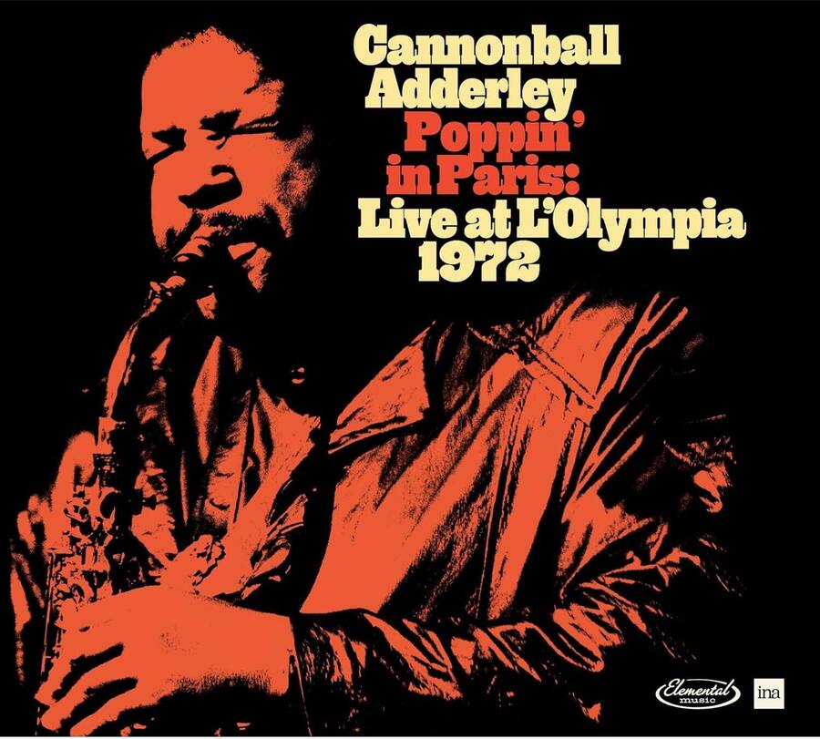 Top Prevert Cannonball Adderley Poppin in Paris: Live at L'Olympia 1972 COMPACT ...