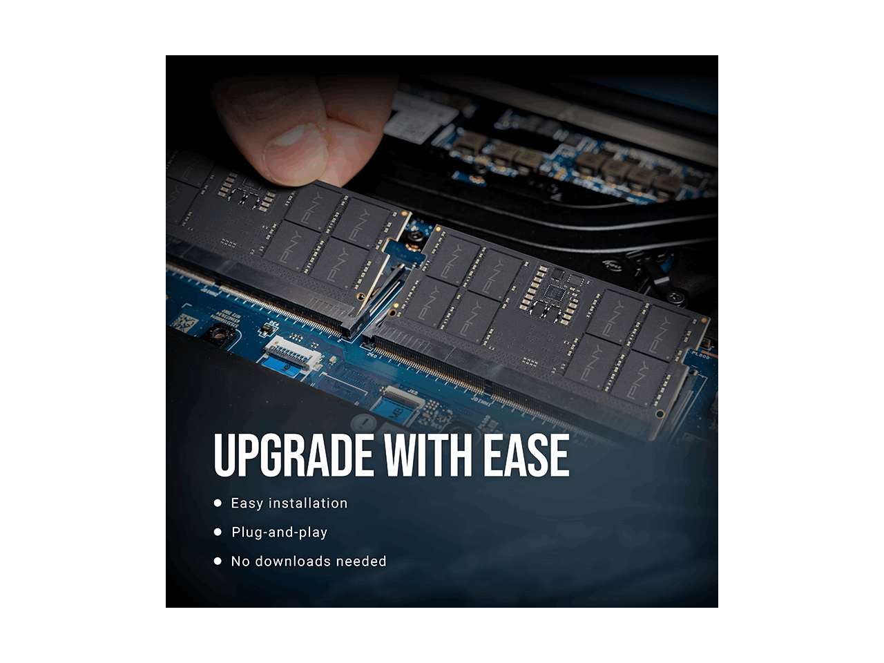 UPGRADE WITH EASE

- Easy installation
- Plug-and-play
- No downloads needed